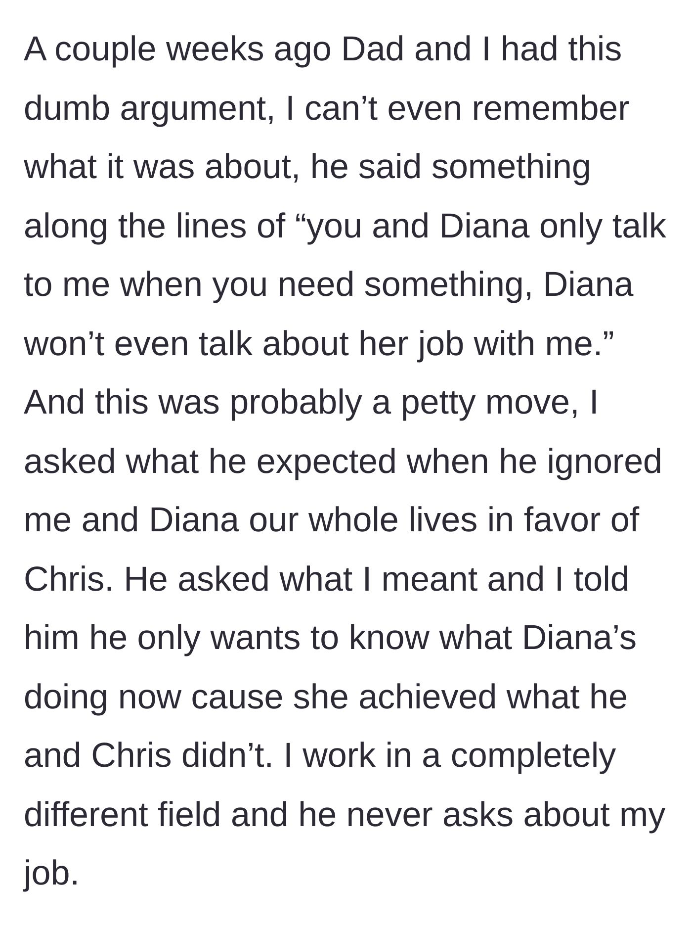 Story part 3 - The father complains about his daughters being distant, leading the main character to call out his sudden interest in her sister's career.