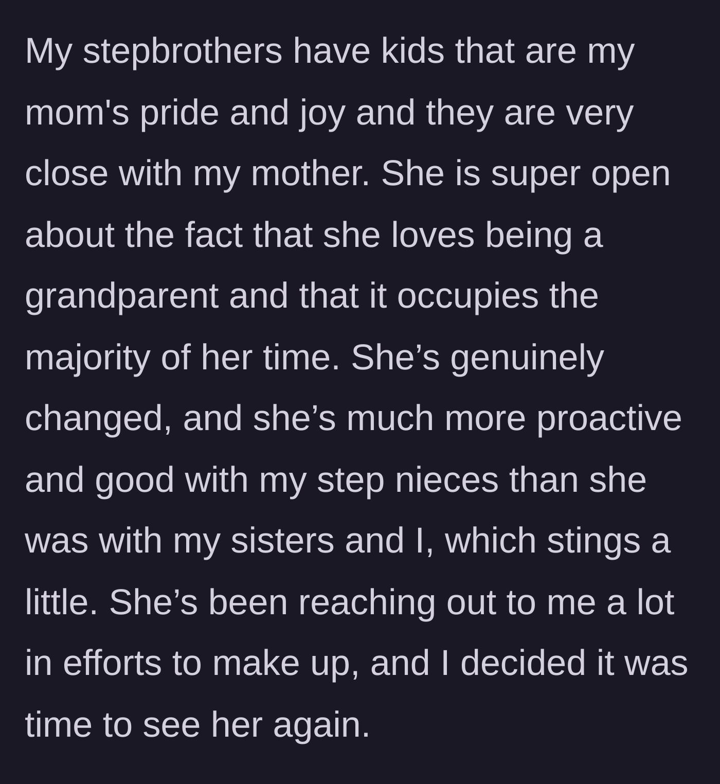 Story part 11 - The author's mother doting on her step-grandchildren, prompting a tentative reunion.