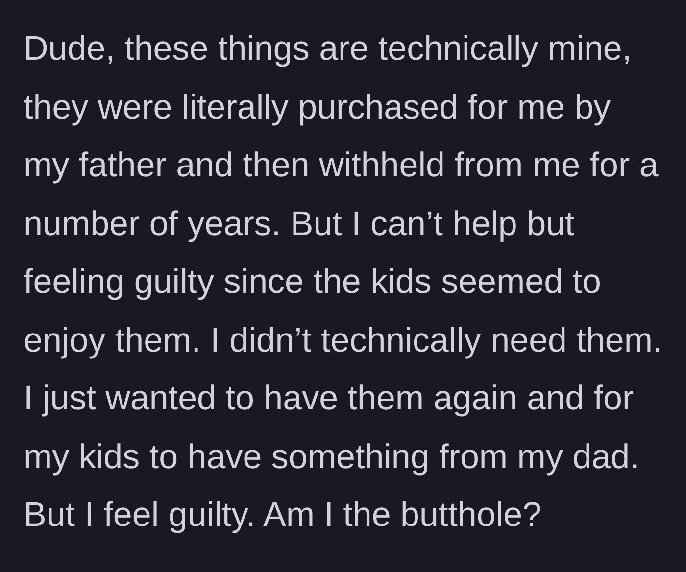 Story part 15 - The author questioning her actions and expressing guilt over taking the toys from the children.