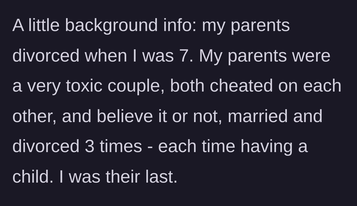 Story part 1 - A brief summary of a toxic marriage, divorce, and a child born into a chaotic household.