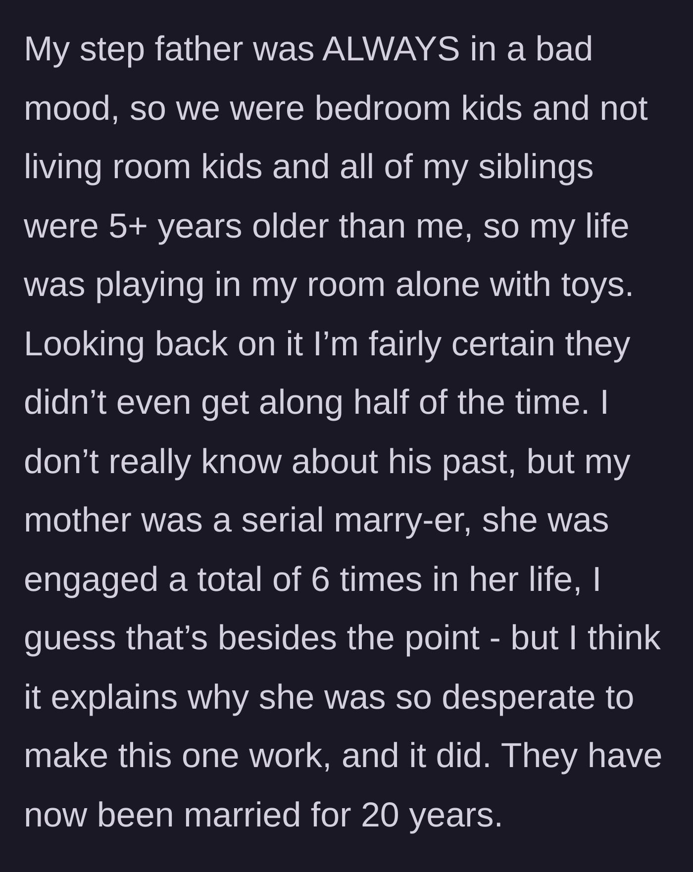 Story part 3 - The author describing being a 'bedroom kid' to avoid her perpetually angry stepfather.