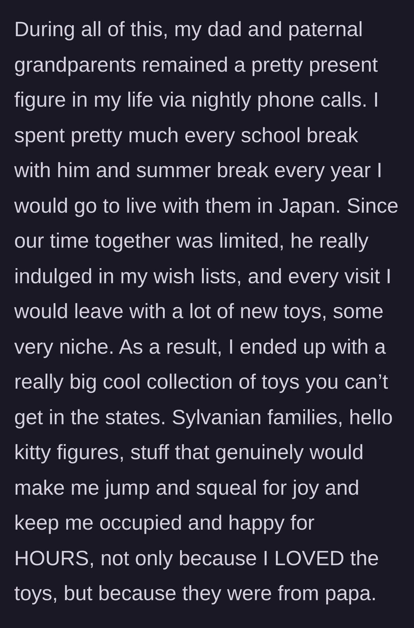 Story part 8 - Cherished summers in Japan and special gifts from her devoted father.