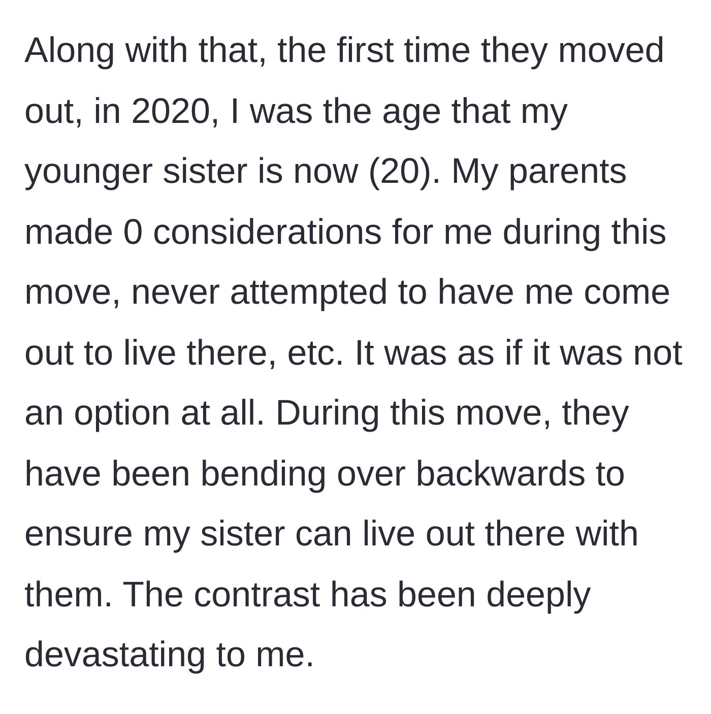 Story part 4 - The devastating realization that her 20-year-old sister is getting a fully funded move, while she was ignored at the same age in 2020.