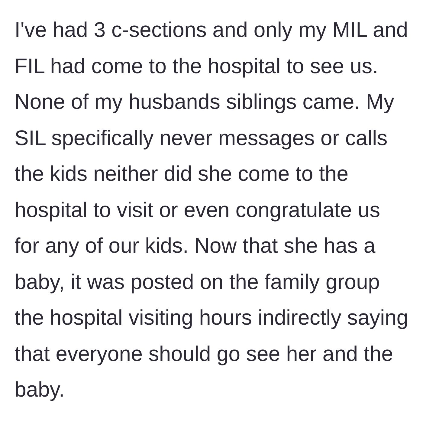Story part 2 - The mother reveals that her sister-in-law ignored all three of her C-section births, yet now expects the whole family to visit the hospital for her own newborn.