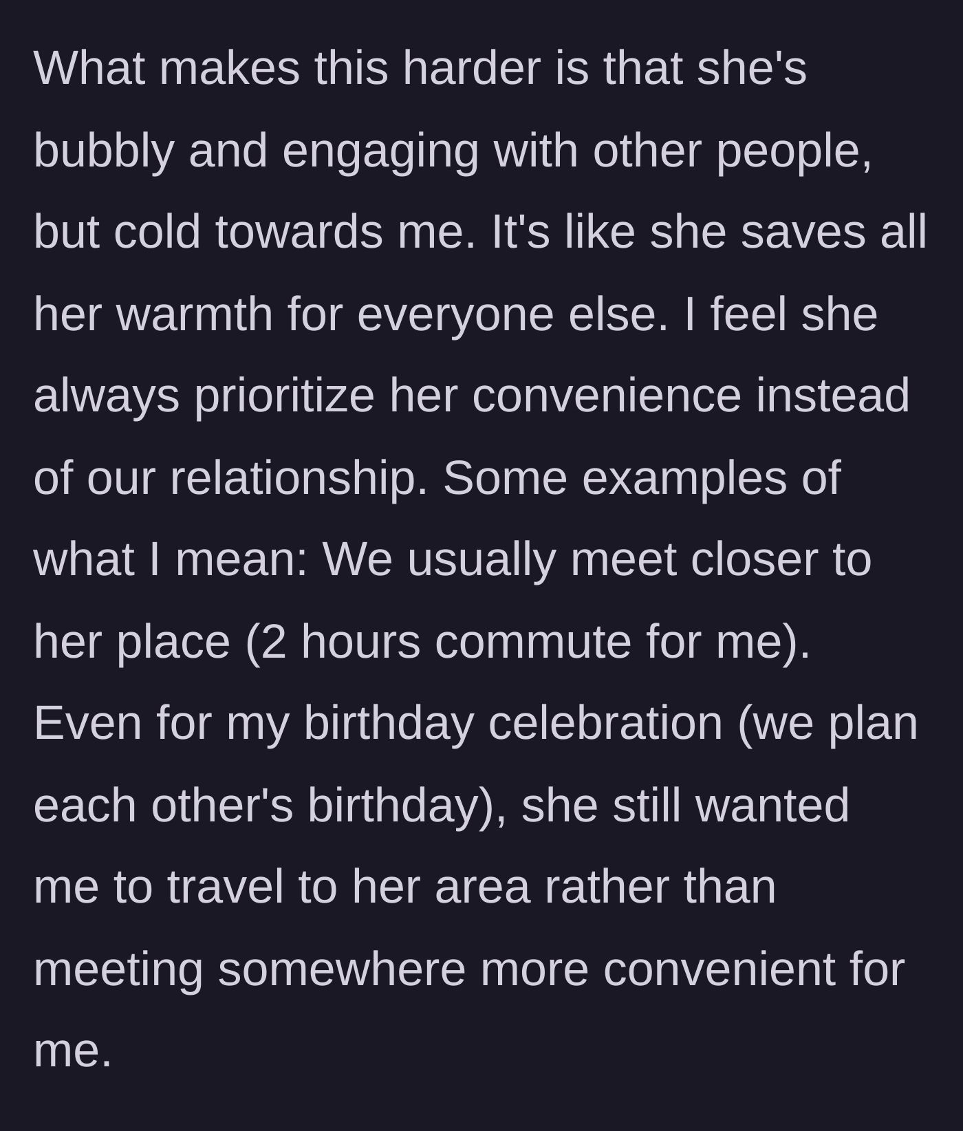 Story part 2 - The boyfriend describing how his girlfriend is warm to everyone else but turns completely cold and distant toward him.