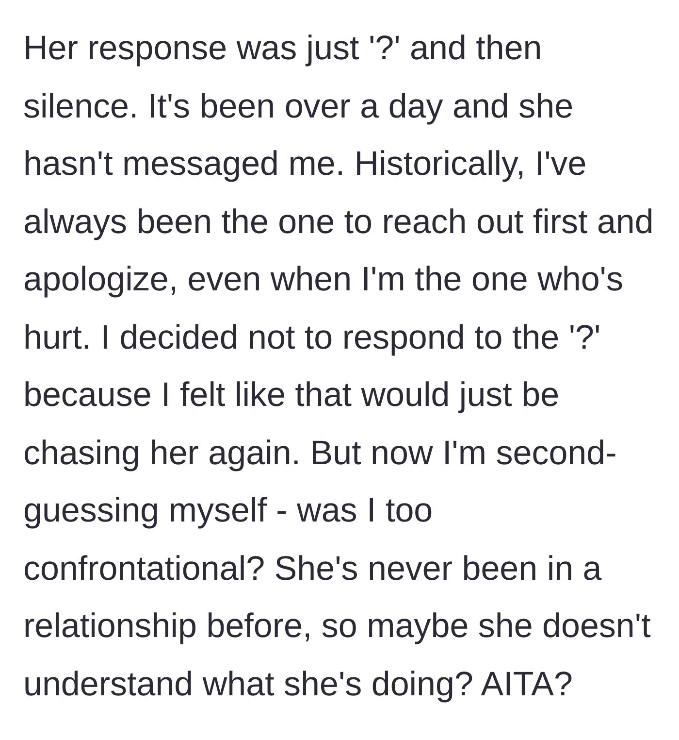 Story part 4 - The boyfriend sending a text saying he is done chasing her, and her replying with just a question mark before going silent.