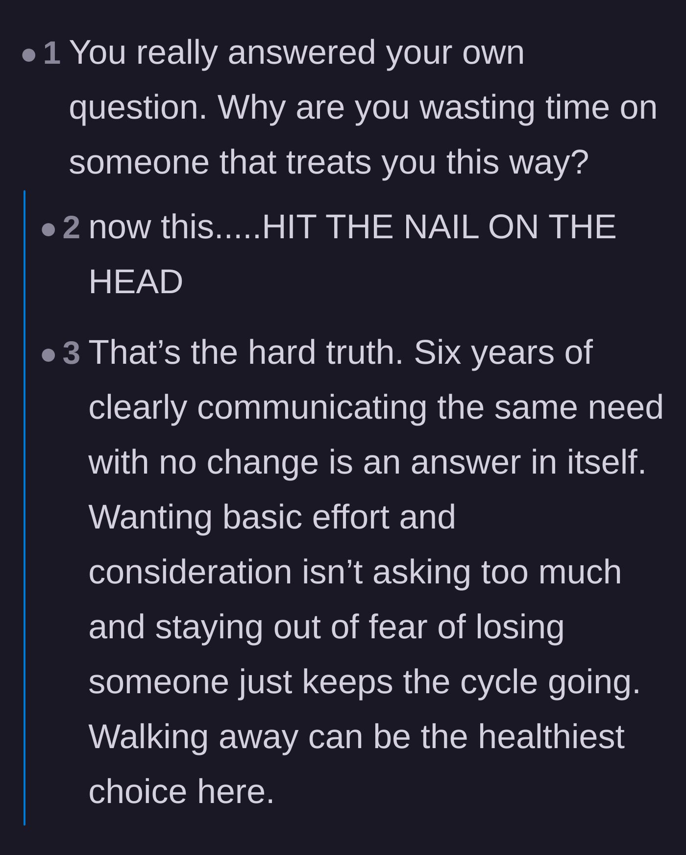 Comment thread 2 - A discussion about how six years of unchanged behavior is the only answer he needs.
