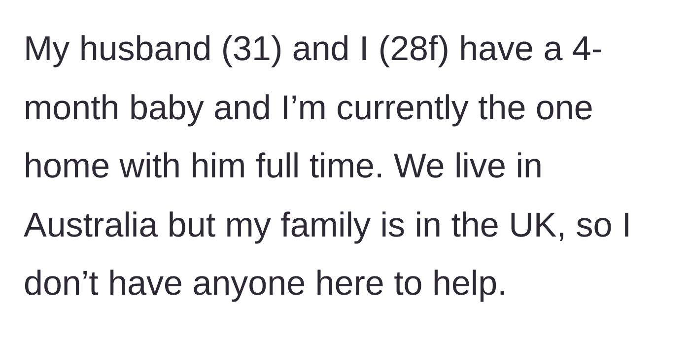 Story part 1 - A 28-year-old mother in Australia explaining she is home alone full-time with a 4-month-old baby, completely cut off from her family in the UK.