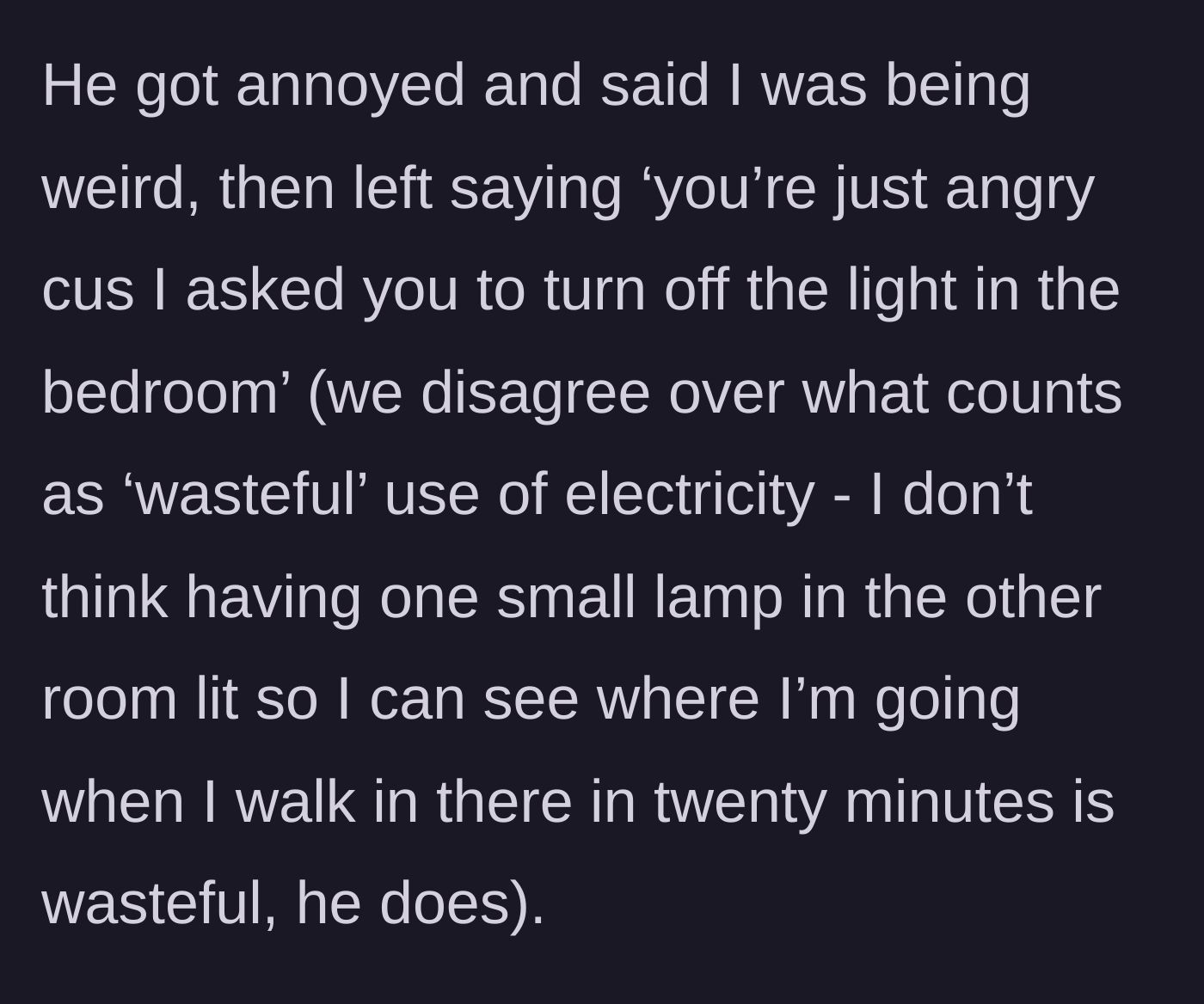 Story part 3 - Boyfriend getting annoyed and blaming her reaction on an unrelated argument about a bedroom lamp.