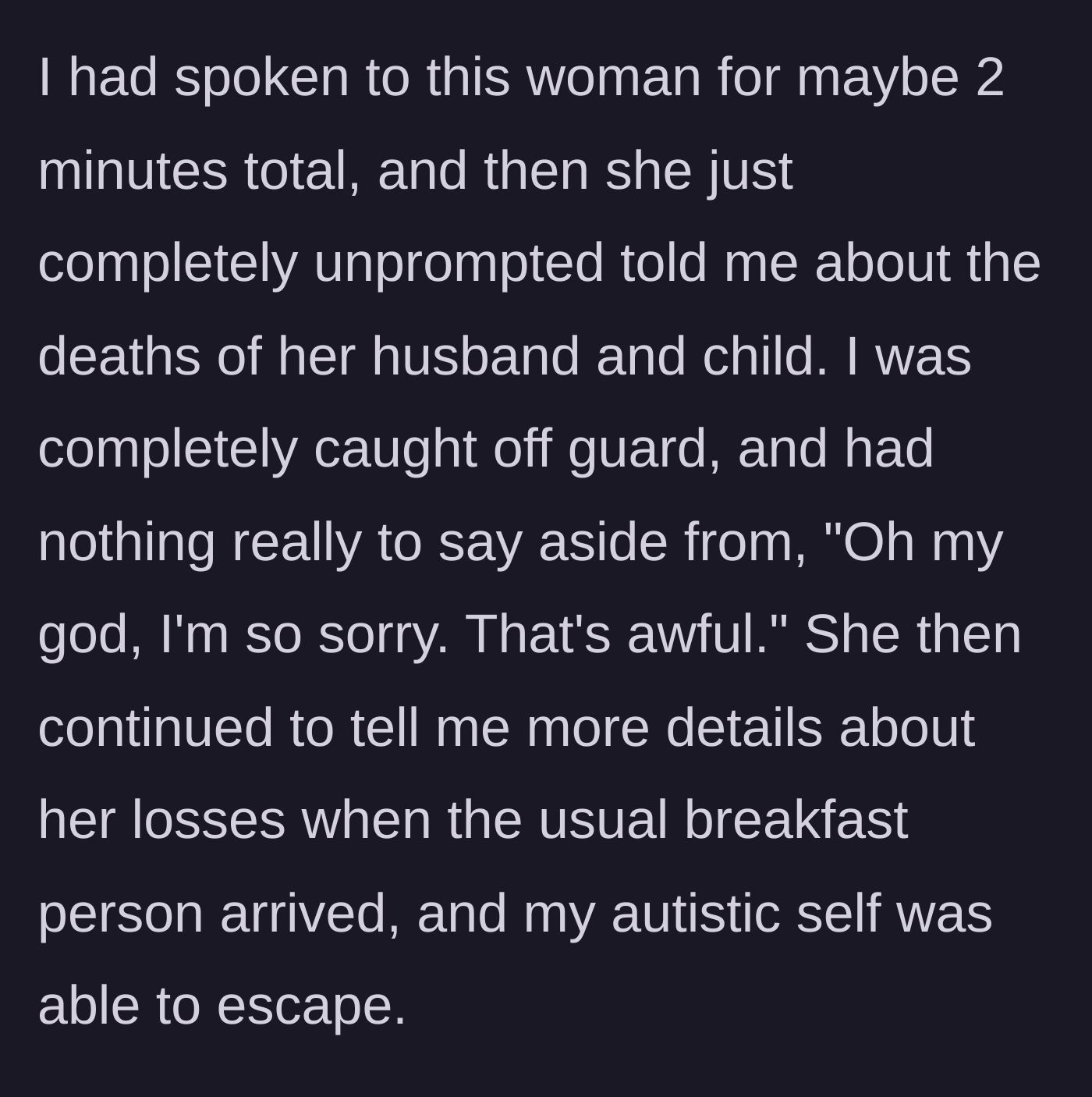 Story part 3 - Within two minutes of meeting, Kate unprompted reveals the tragic deaths of her husband and child to the main character.