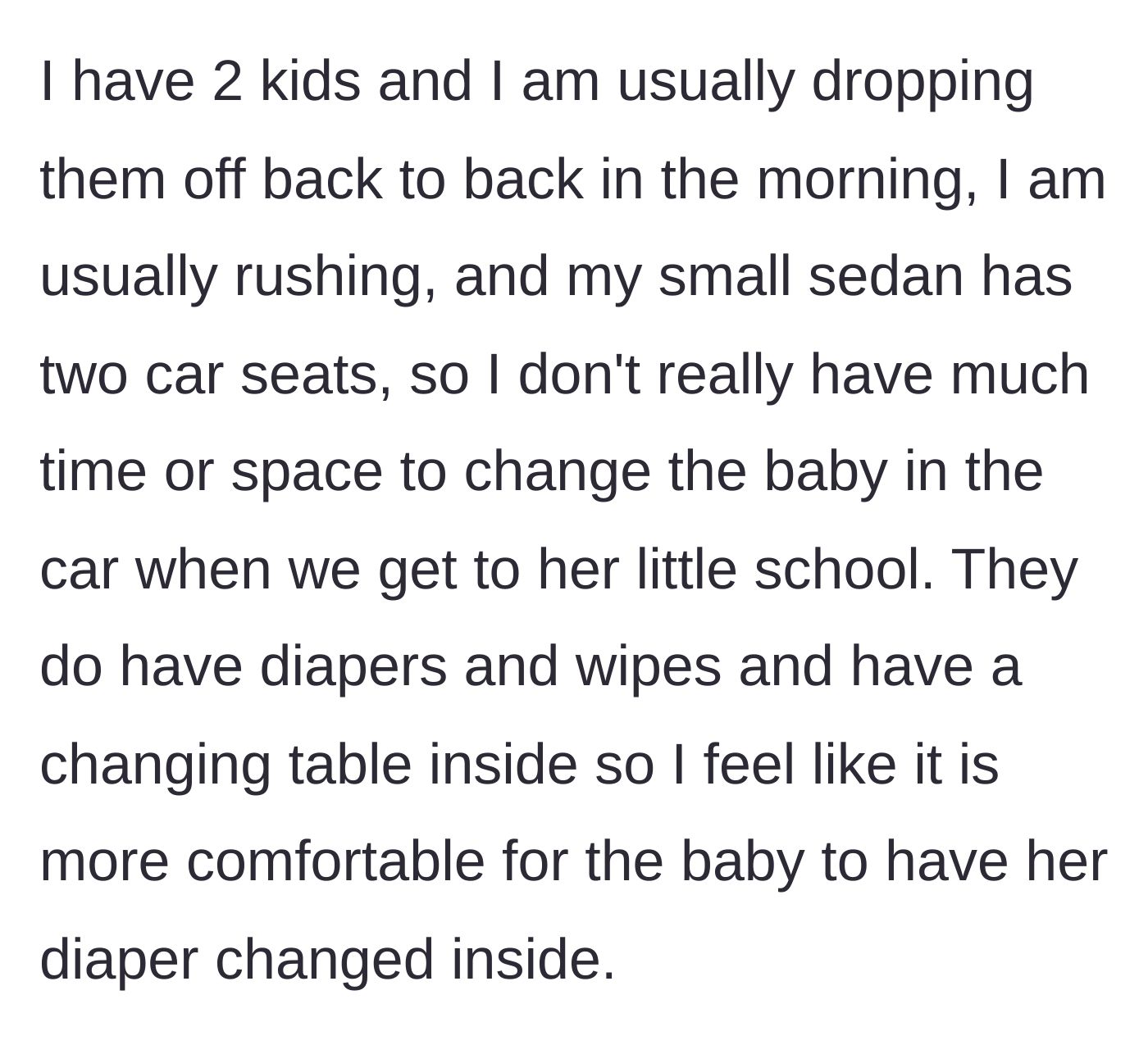 Story part 2 - The mom justifying her refusal to change the diaper in her car because of a lack of space, claiming she prefers the daycare's changing table.