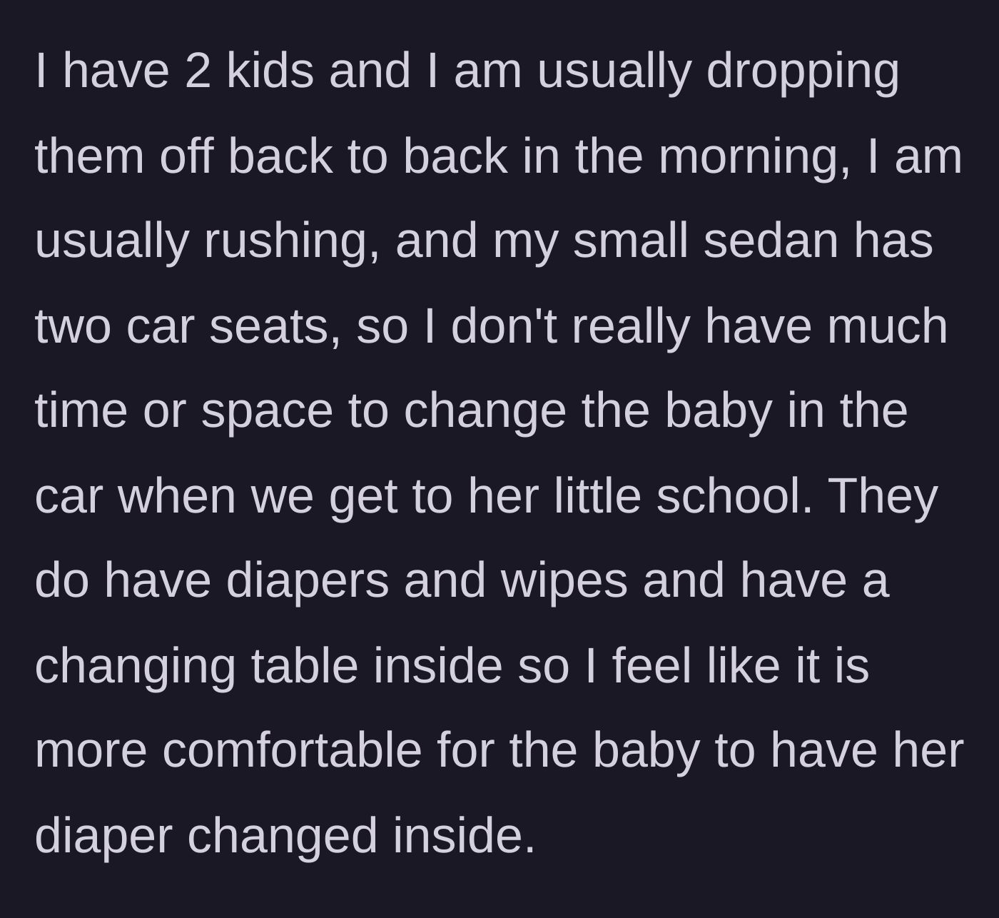 Story part 2 - The mom justifying her refusal to change the diaper in her car because of a lack of space, claiming she prefers the daycare's changing table.
