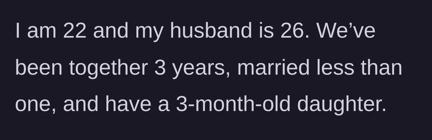 Story part 1 - Setup of the young marriage, age gap, and the arrival of a three-month-old baby.
