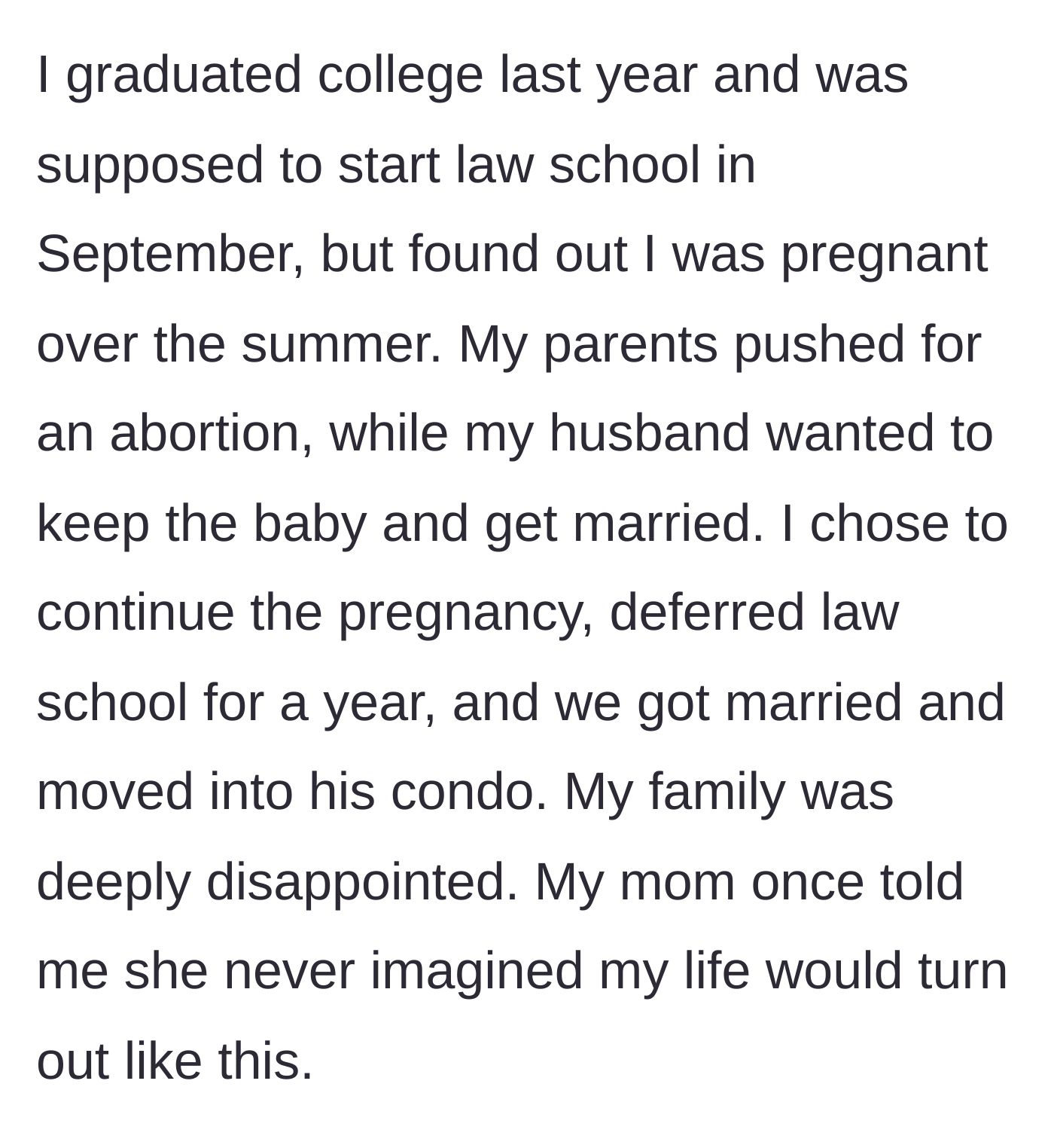Story part 4 - The unplanned pregnancy, the parents' push for an abortion, and the wife's choice to defer law school to build a family.