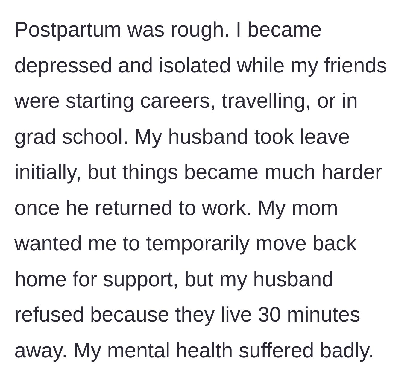Story part 5 - The wife's severe postpartum depression and the husband's refusal to let her temporarily move home for support.