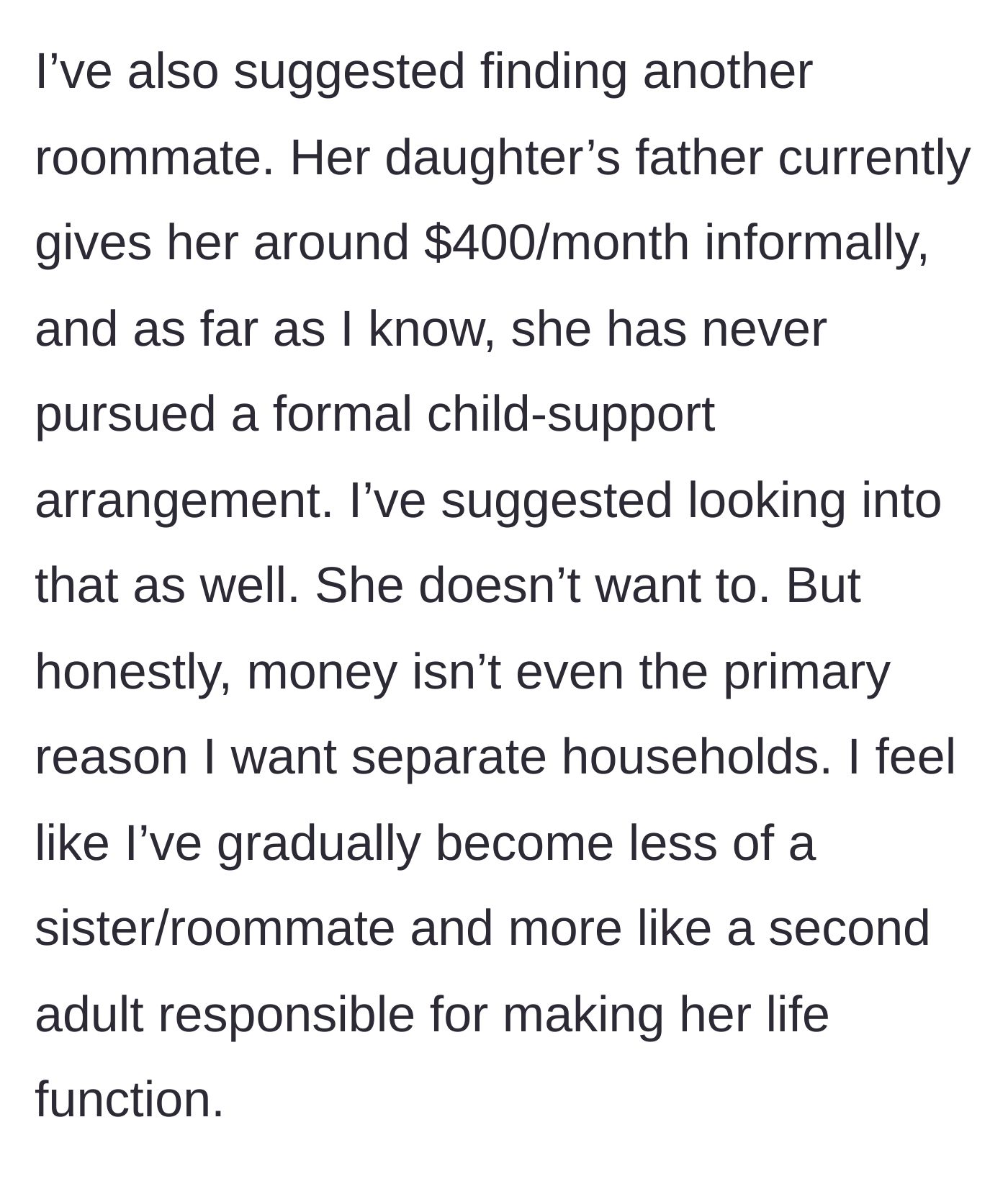 Story part 3 - The sister refuses to get a roommate or seek formal child support, treating her sister like a second parent.