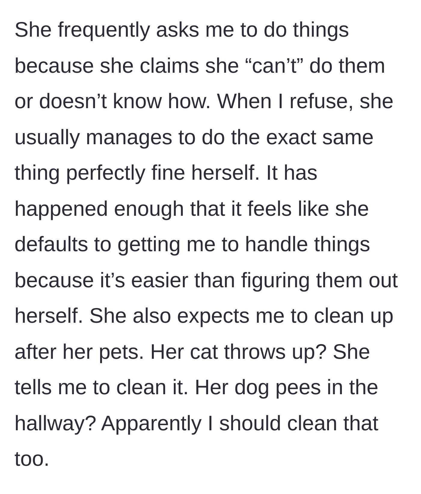 Story part 4 - The sister uses weaponized incompetence to avoid chores and demands the author clean up after her pets.