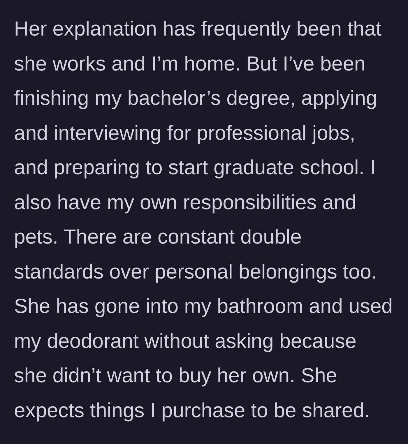 Story part 5 - The sister claims she's tired from work while the author is busy with degrees, and she constantly steals personal items.