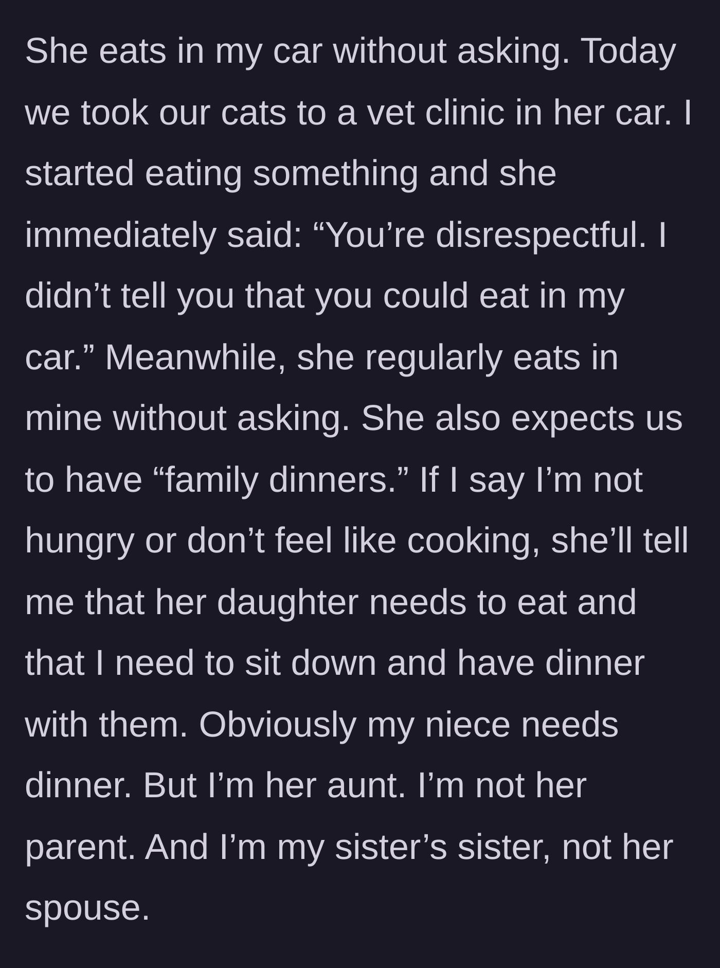 Story part 6 - A double standard over eating in cars and the sister demanding mandatory 'family dinners' where the author must cook and participate.