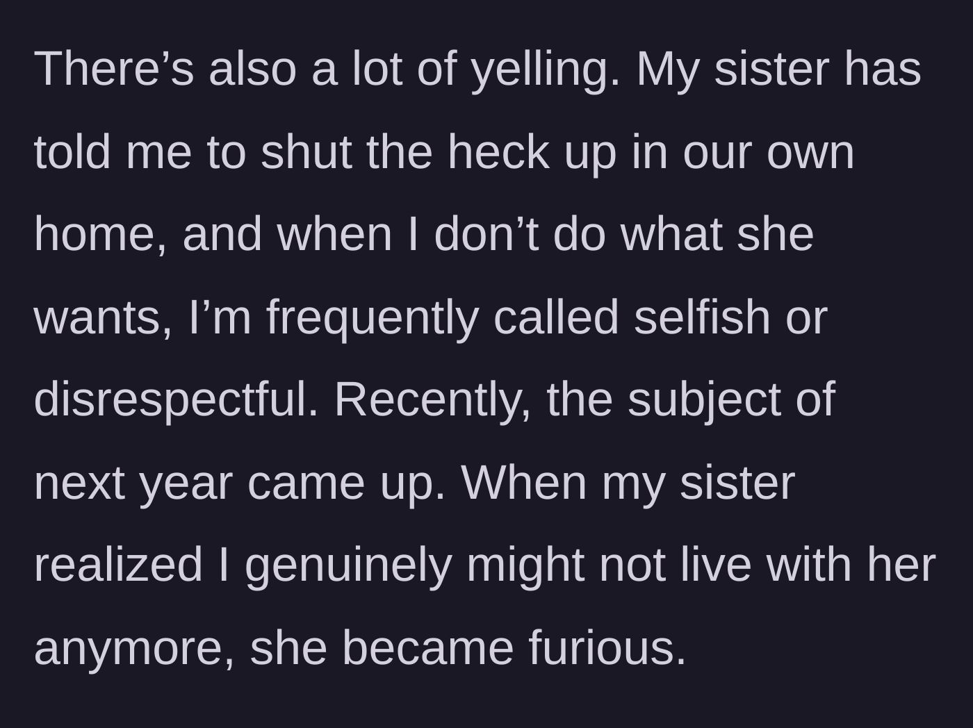 Story part 7 - The sister verbally abuses the author, telling her to shut up and calling her selfish when she sets boundaries.