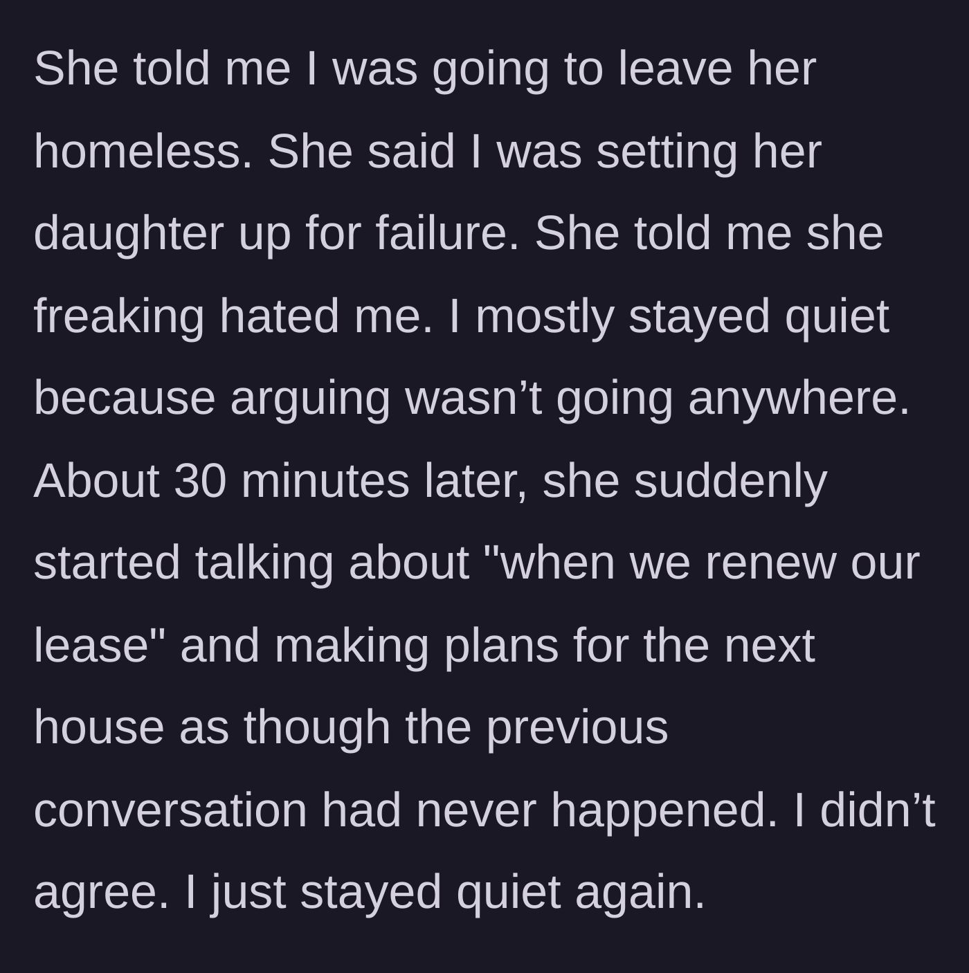 Story part 8 - The sister throws a massive tantrum, says she hates the author, and then 30 minutes later acts like nothing happened.