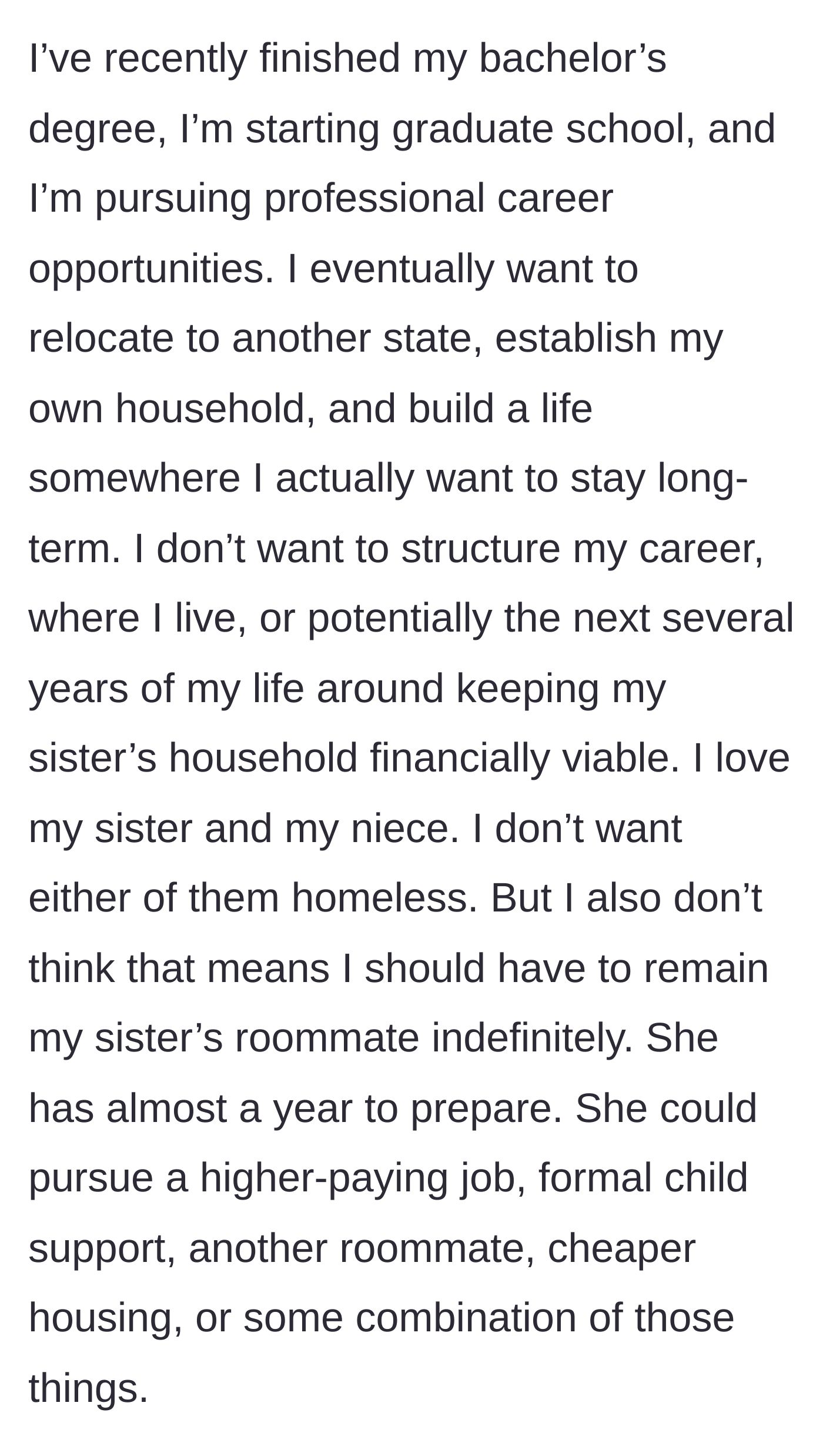 Story part 9 - The author explains her future goals for grad school and moving out of state, refusing to anchor her life to her sister's finances.