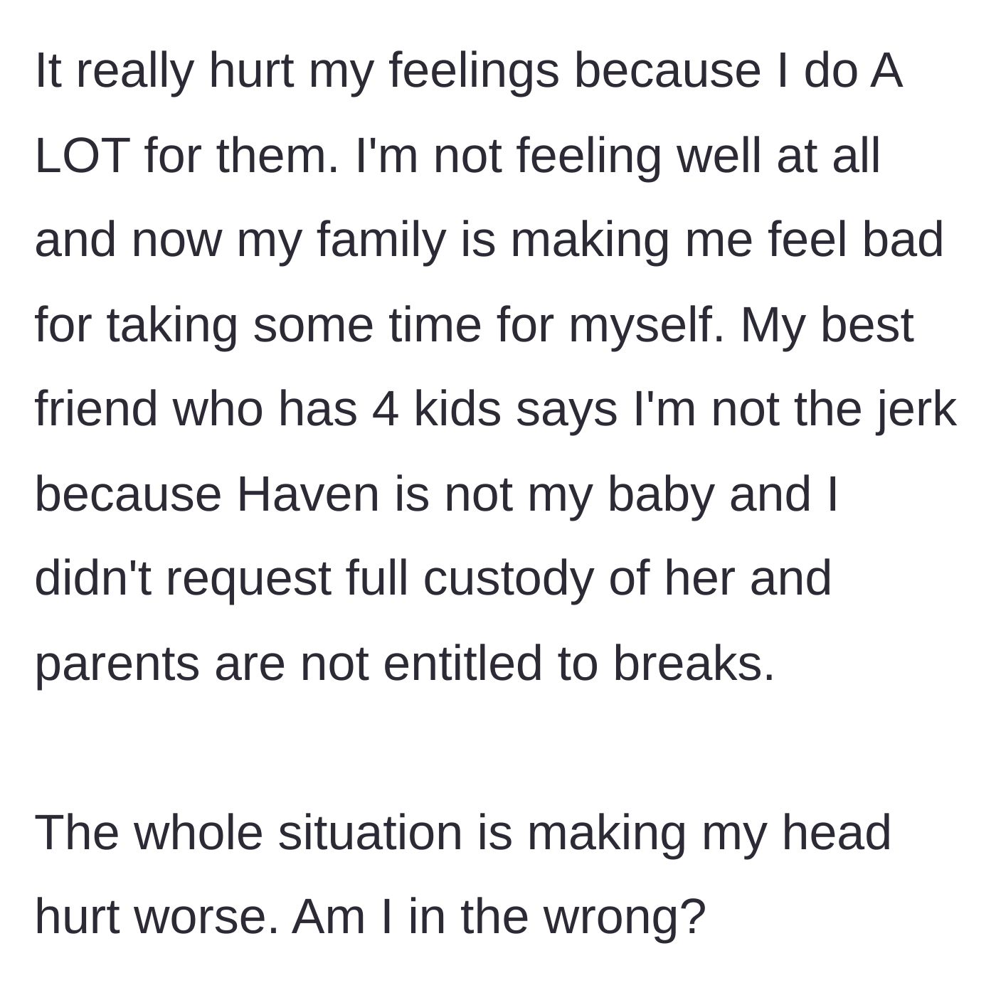 Story part 5 - Hurt by the backlash, the author consults her best friend, a mother of four, who reassures her that she isn't wrong and that parents aren't automatically entitled to breaks.