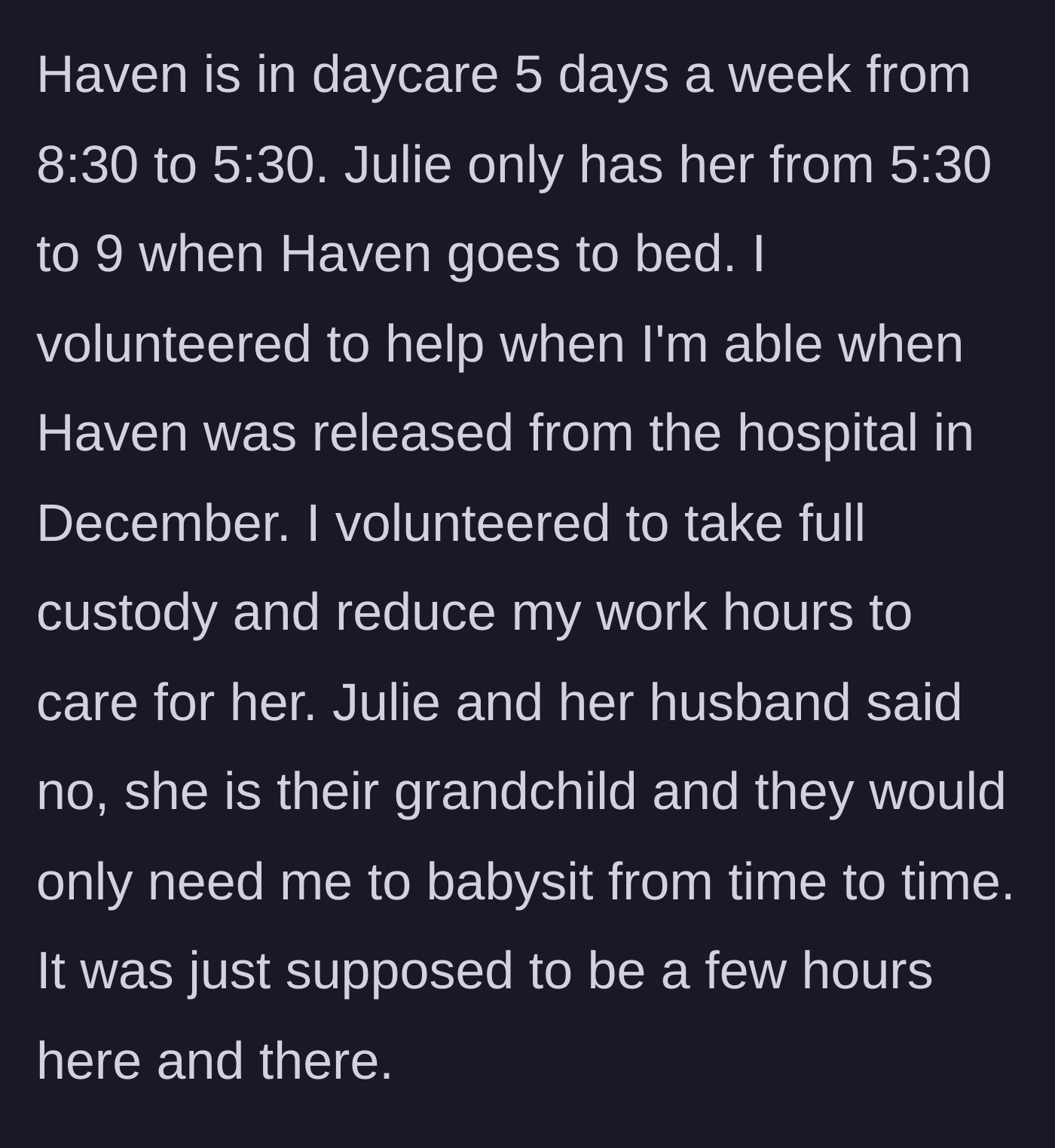 Story part 7 - The author explains that the baby is in daycare 45 hours a week, and reveals she originally offered to take full custody herself, which her sister and brother-in-law rejected.