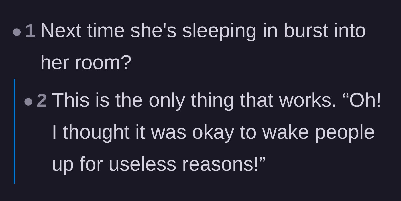 Comment thread 4 - Suggestion to barge into the sister's room the next time she tries to sleep in.