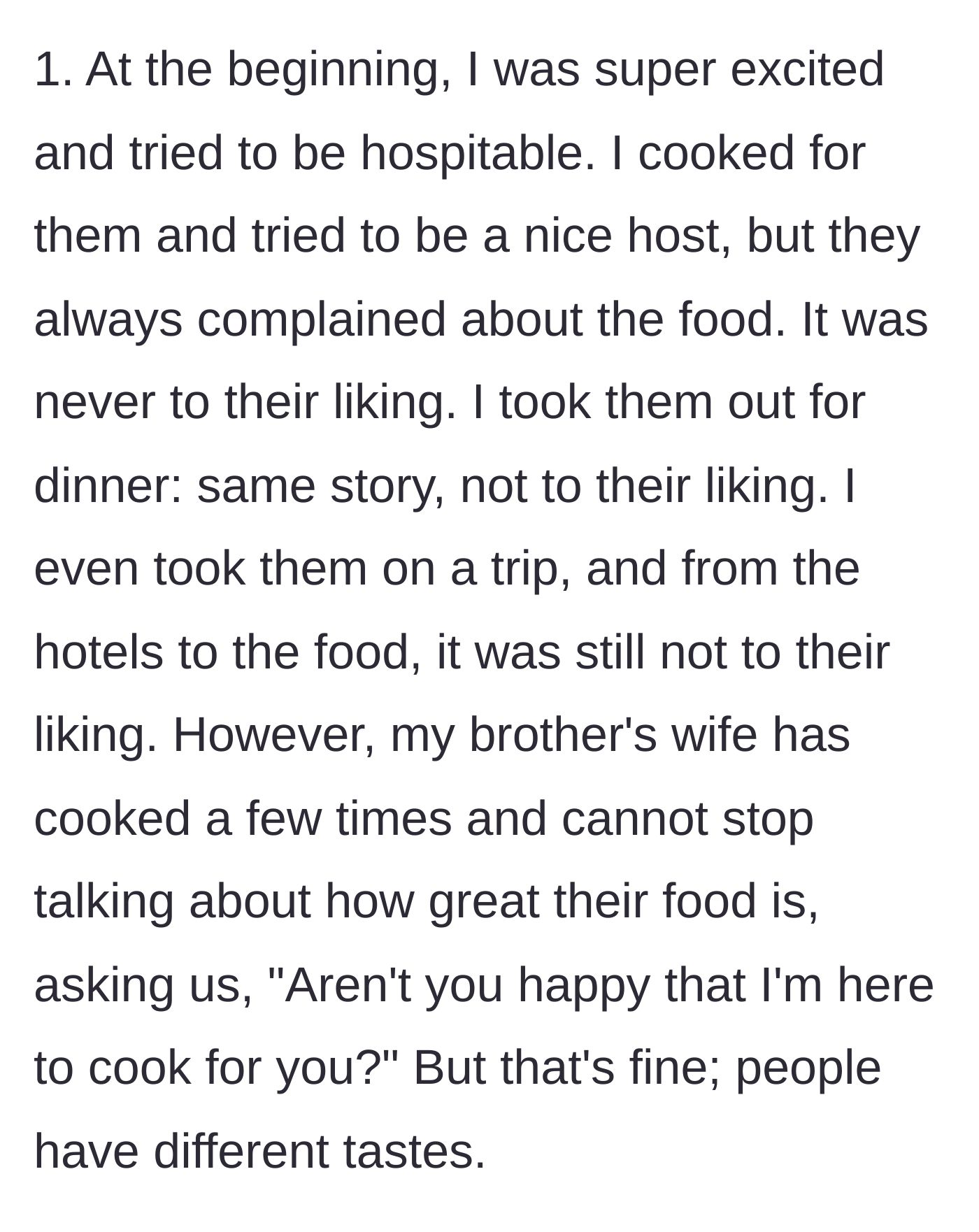 Story part 5 - Brother and SIL complaining about free homemade food and paid trips, while the SIL brags endlessly about her own cooking skills.