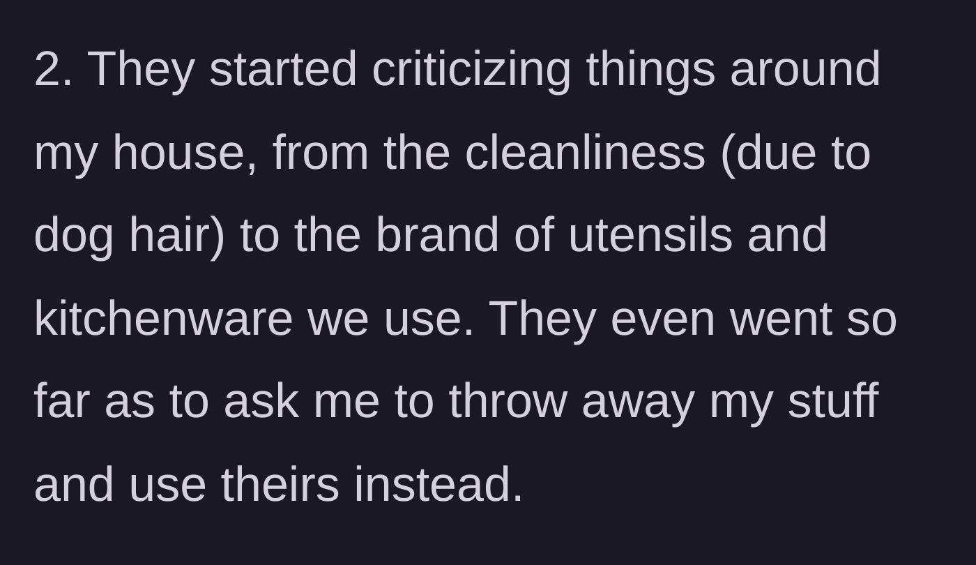 Story part 6 - The basement guests criticizing the cleanliness of the house and demanding OP throw out his own kitchen utensils.