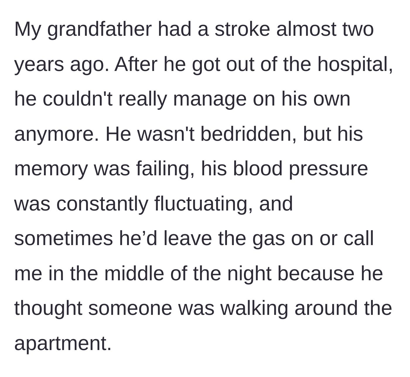 Story part 1 - A grandfather's health steadily declines after a stroke, requiring constant supervision and care to manage daily hazards.
