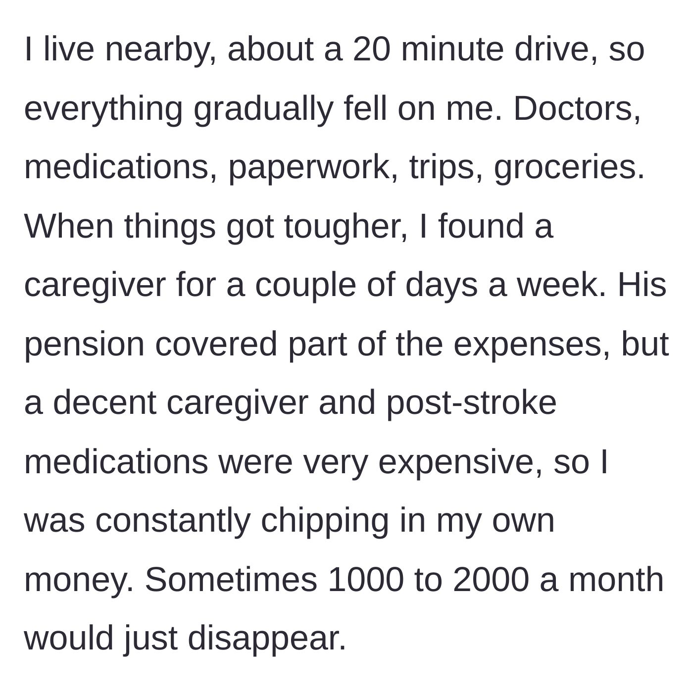 Story part 2 - The main character takes over all caretaking duties and spends thousands of their own money monthly to cover a professional caregiver.