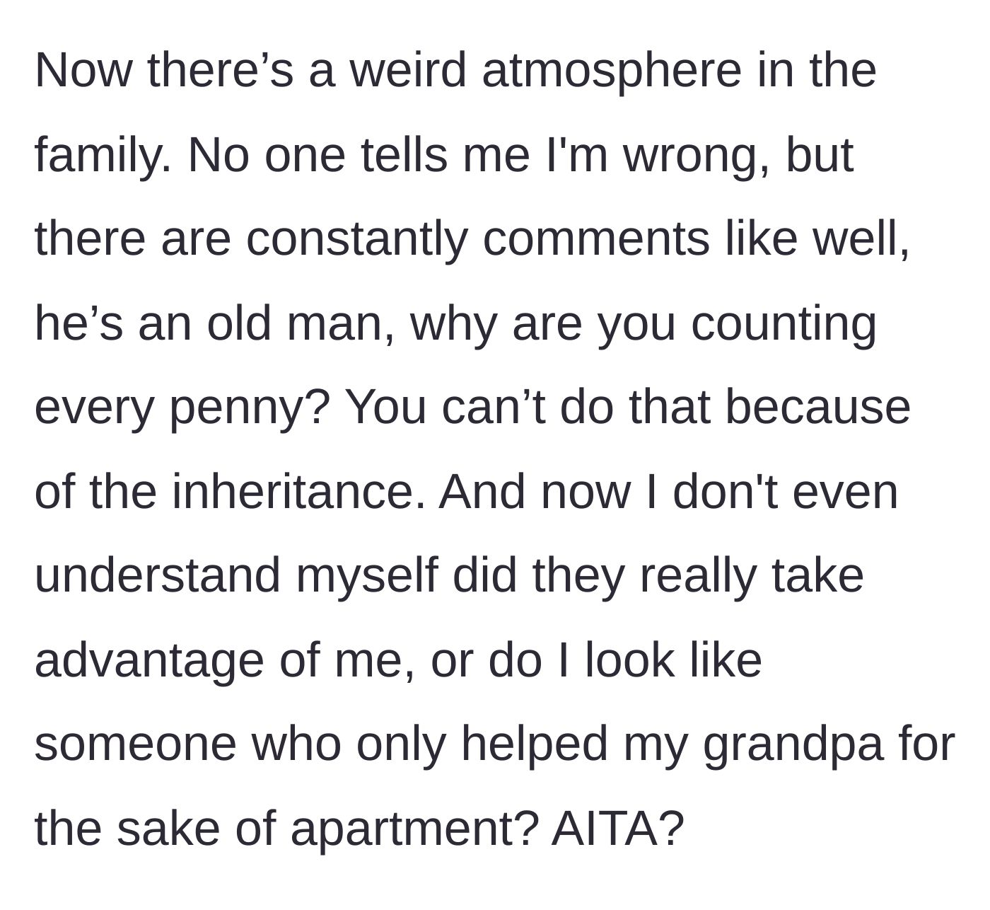 Story part 6 - The family creates a weird atmosphere, subtly guilt-tripping the main character for counting pennies and withdrawing their support.