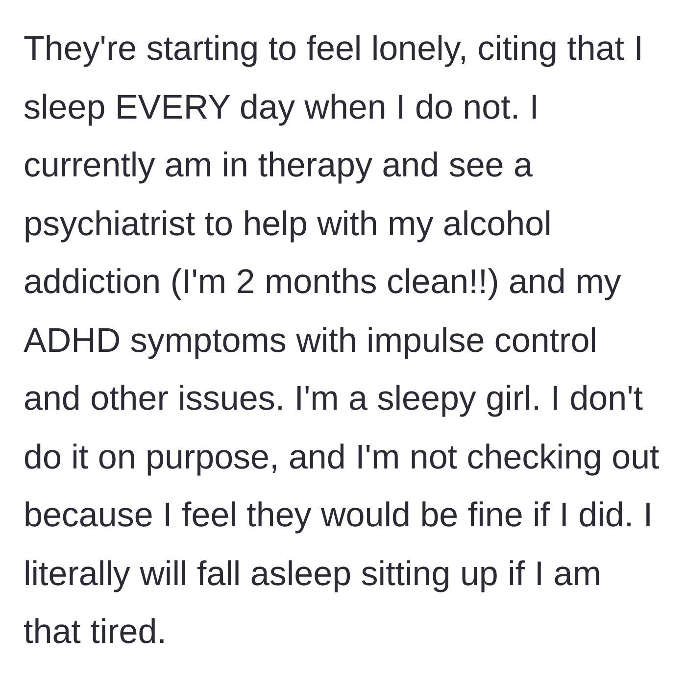Story part 3 - The author reveals her partner feels lonely, while she is battling immense fatigue while recovering from alcohol addiction and managing ADHD.