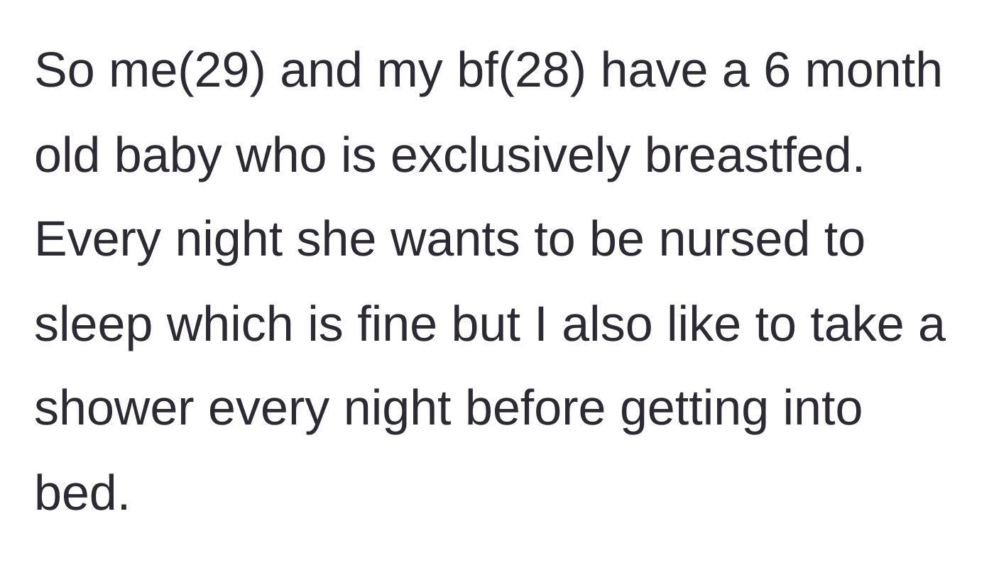 Story part 1 - A mother explains her nightly routine of nursing her 6-month-old and her desperate need for a pre-bedtime shower.