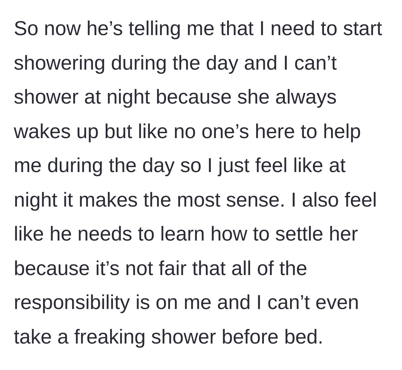 Story part 4 - The boyfriend demands she shower during the day instead of helping settle the baby himself.