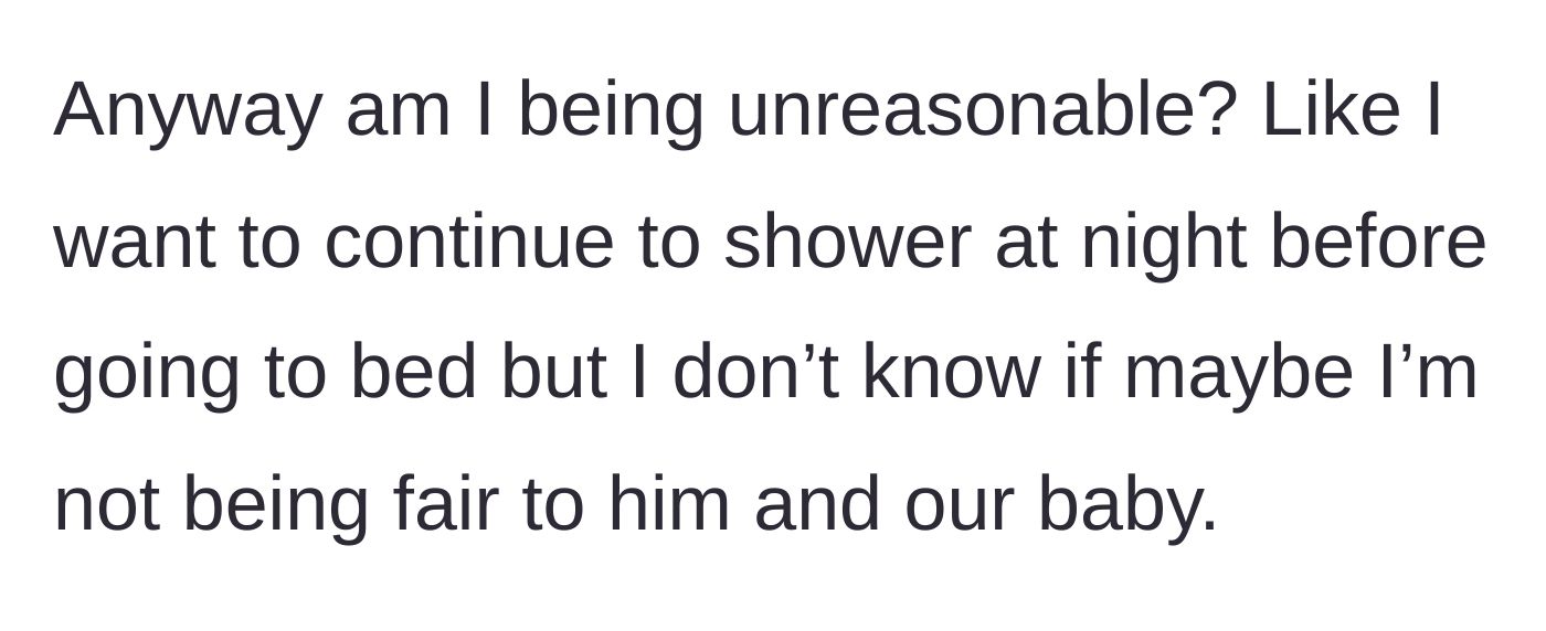 Story part 5 - The mother questions if she is being unreasonable or unfair for wanting to shower at night.