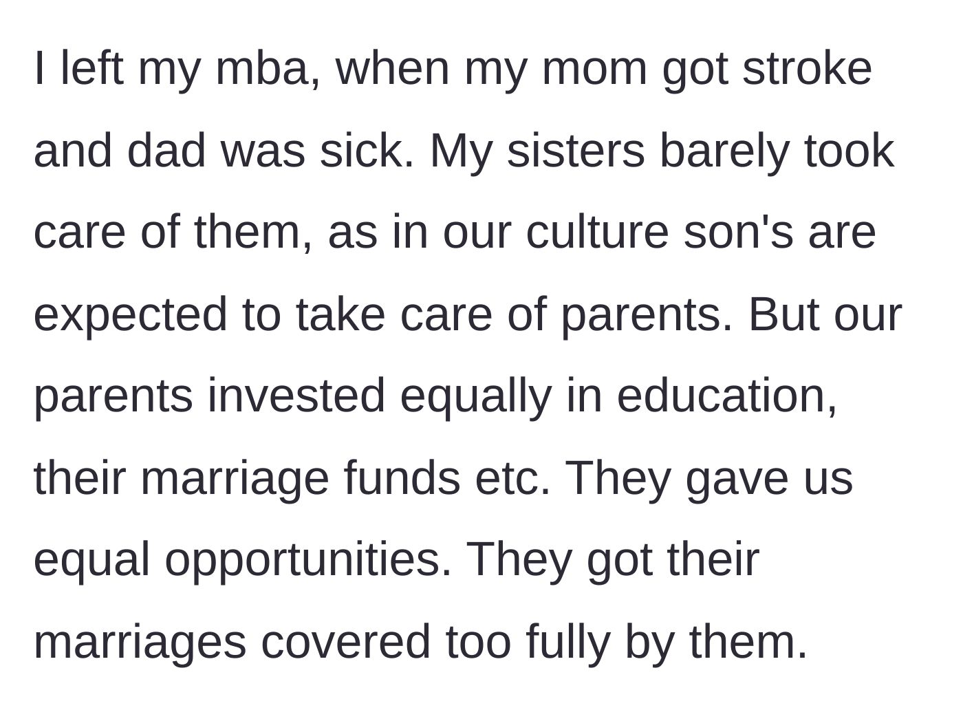 Story part 2 - The main character drops out of his MBA to care for sick parents while the sisters use 'culture' as an excuse to avoid helping.