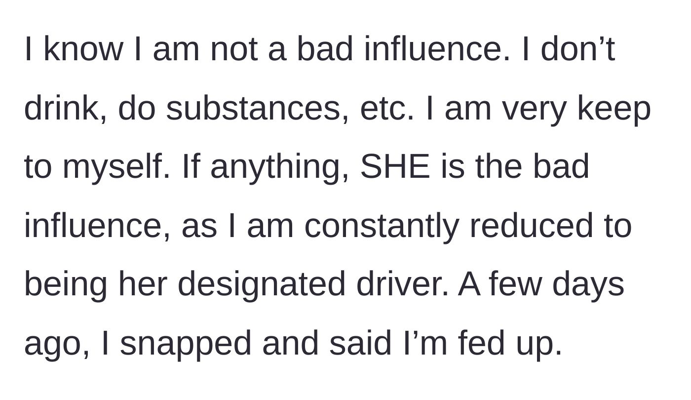 Story part 3 - The main character asserting her clean lifestyle and finally snapping after constantly being used as a designated driver.