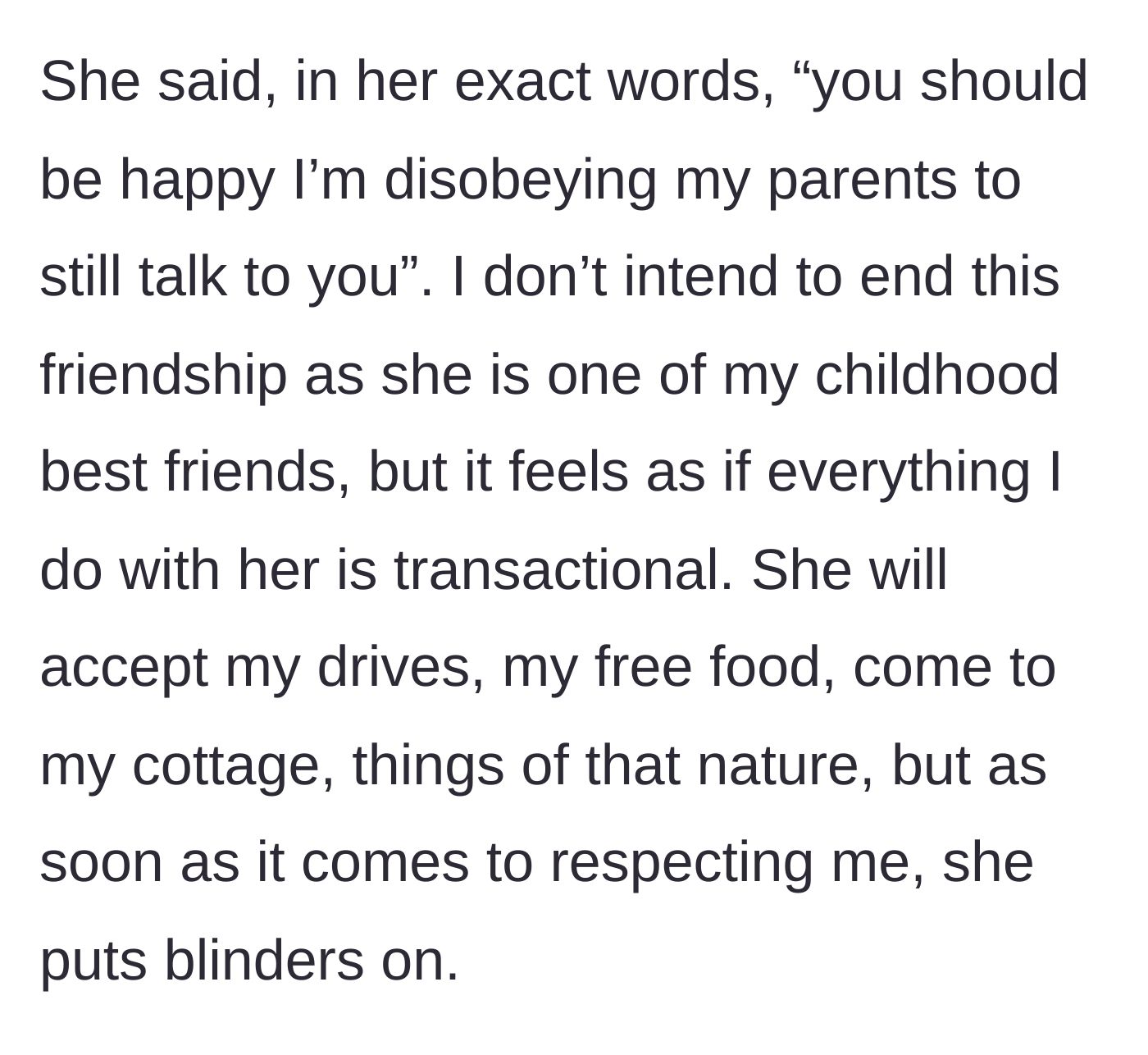 Story part 4 - The friend claiming the main character should be grateful for her presence, revealing a deeply transactional dynamic.