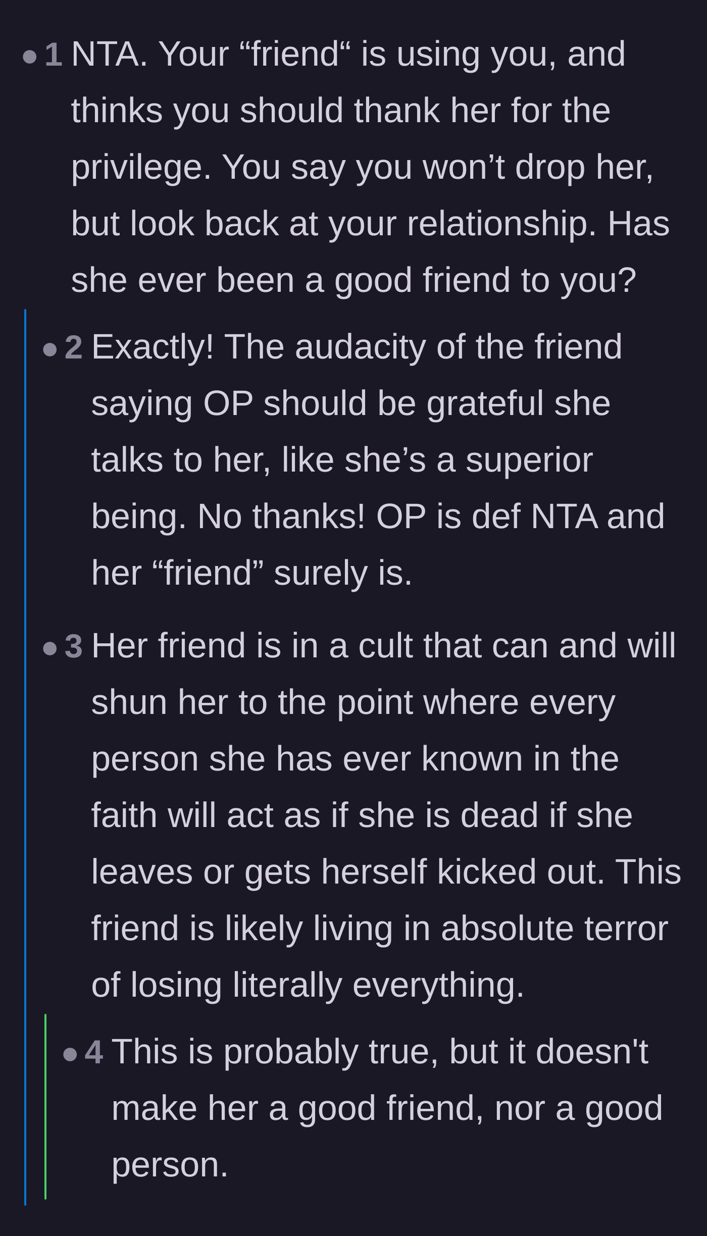 Comment thread 5 - Calling out the friend's outrageous claim that the main character should be thankful for her presence.