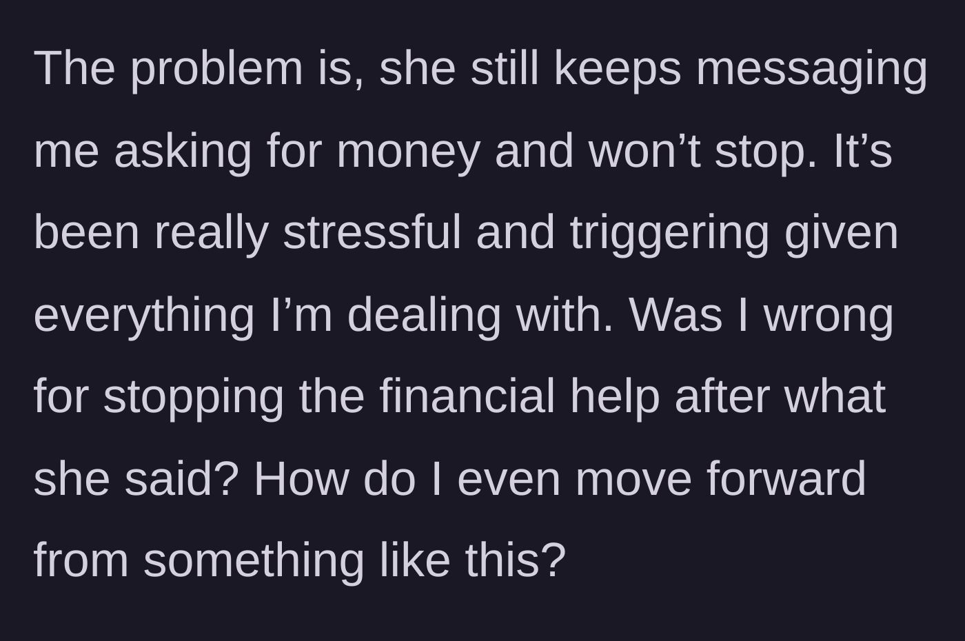 Story part 6 - The mother continues to demand money, leaving the daughter stressed and questioning her boundaries.