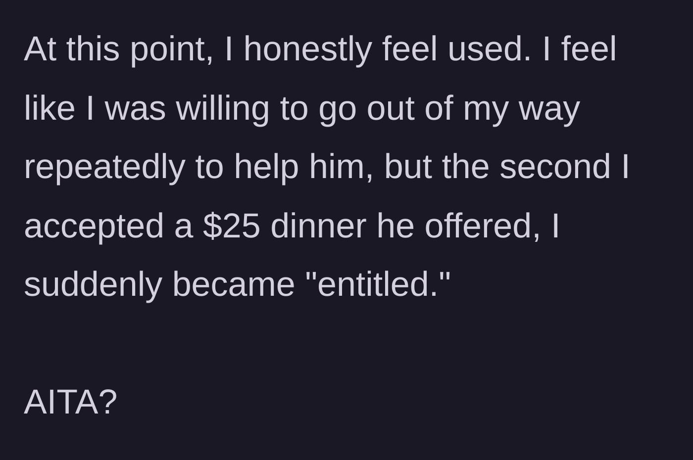 Story part 13 - Woman admits she feels used and wonders if she is in the wrong.
