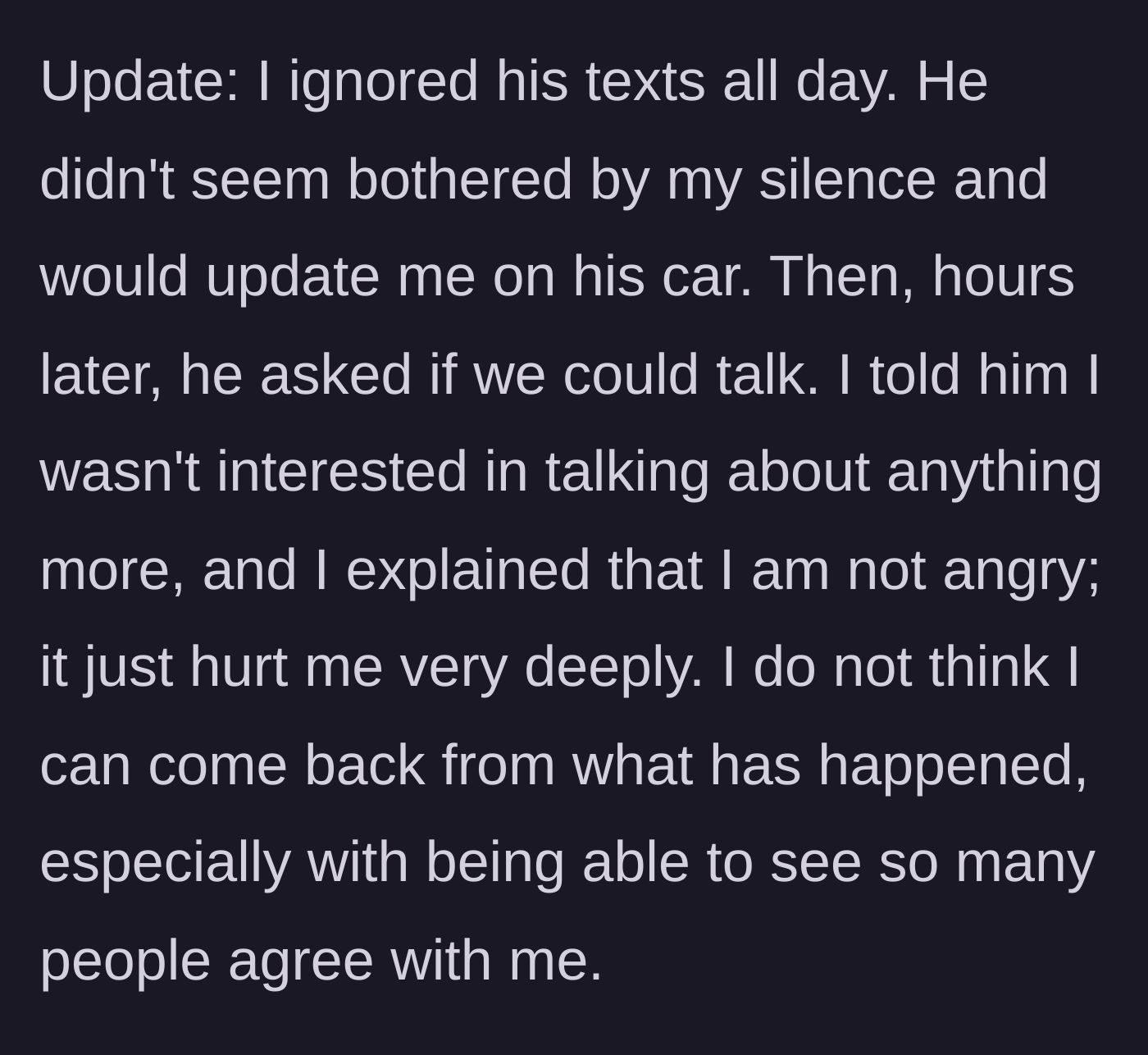 Story part 14 - Woman ignores his texts, refuses to talk, and says the damage is permanent.