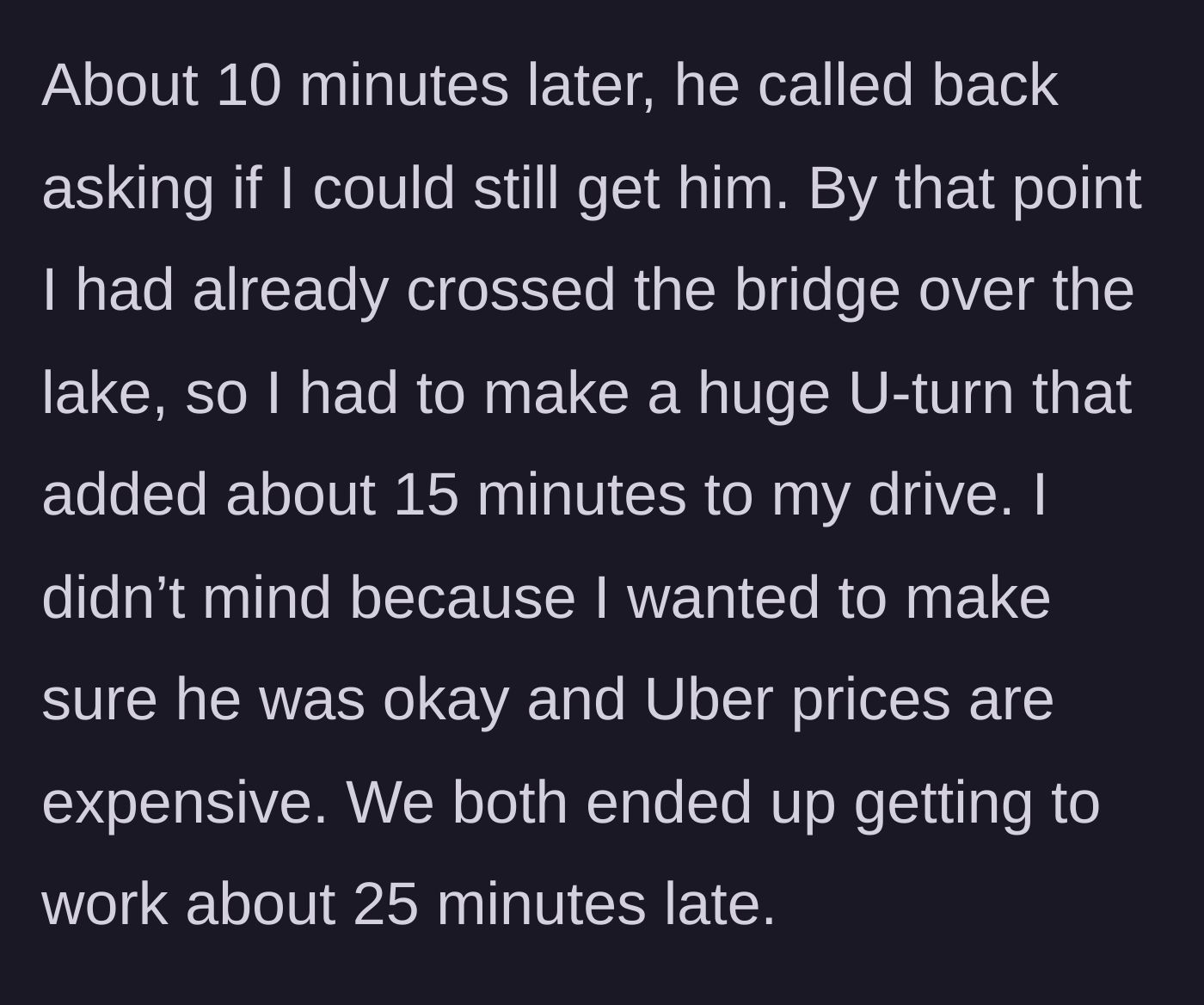 Story part 3 - Ex changes his mind, forcing her to make a massive U-turn and making them both late.