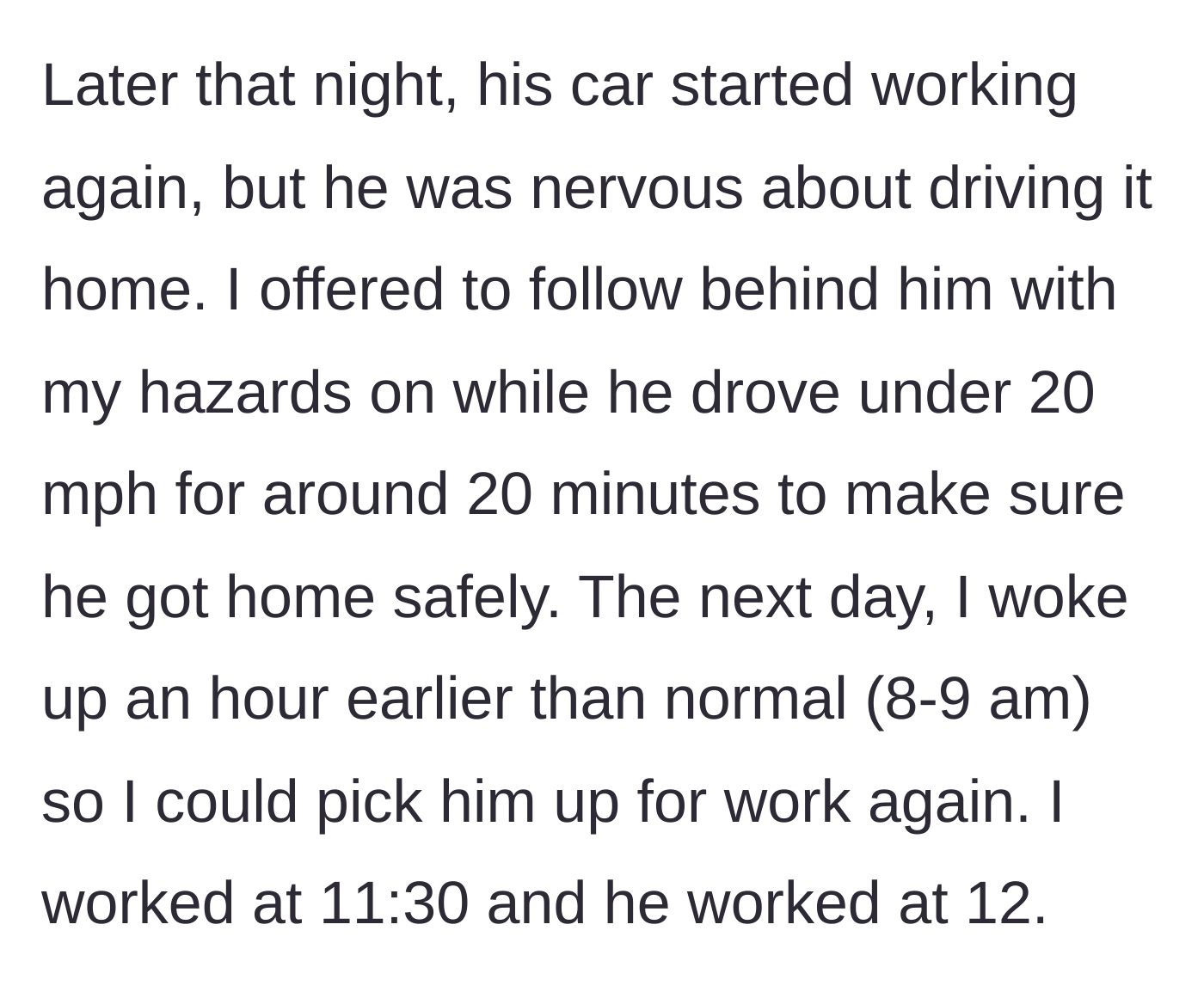 Story part 4 - Woman follows him home with hazards flashing and wakes up early the next day to drive him.