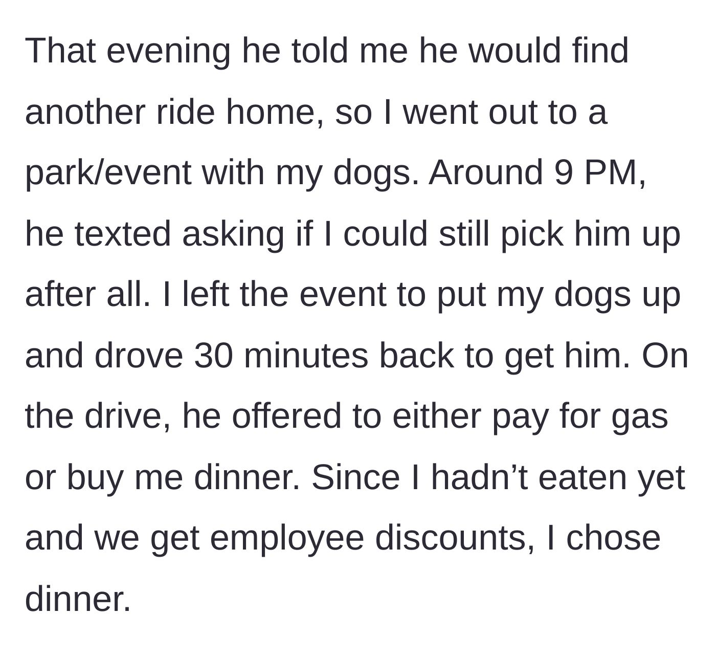 Story part 6 - Ex asks for another ride at 9 PM, making her drive 30 minutes back, and offers dinner as thanks.