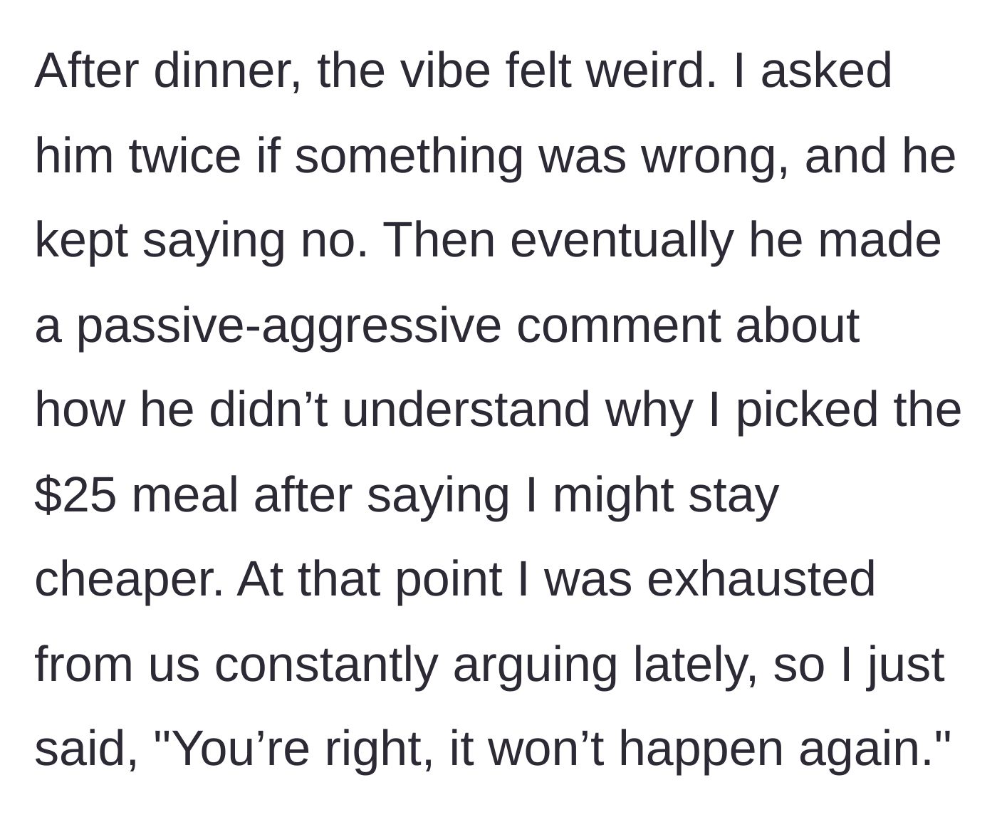 Story part 8 - Ex gets passive-aggressive about the meal price and she shuts it down.