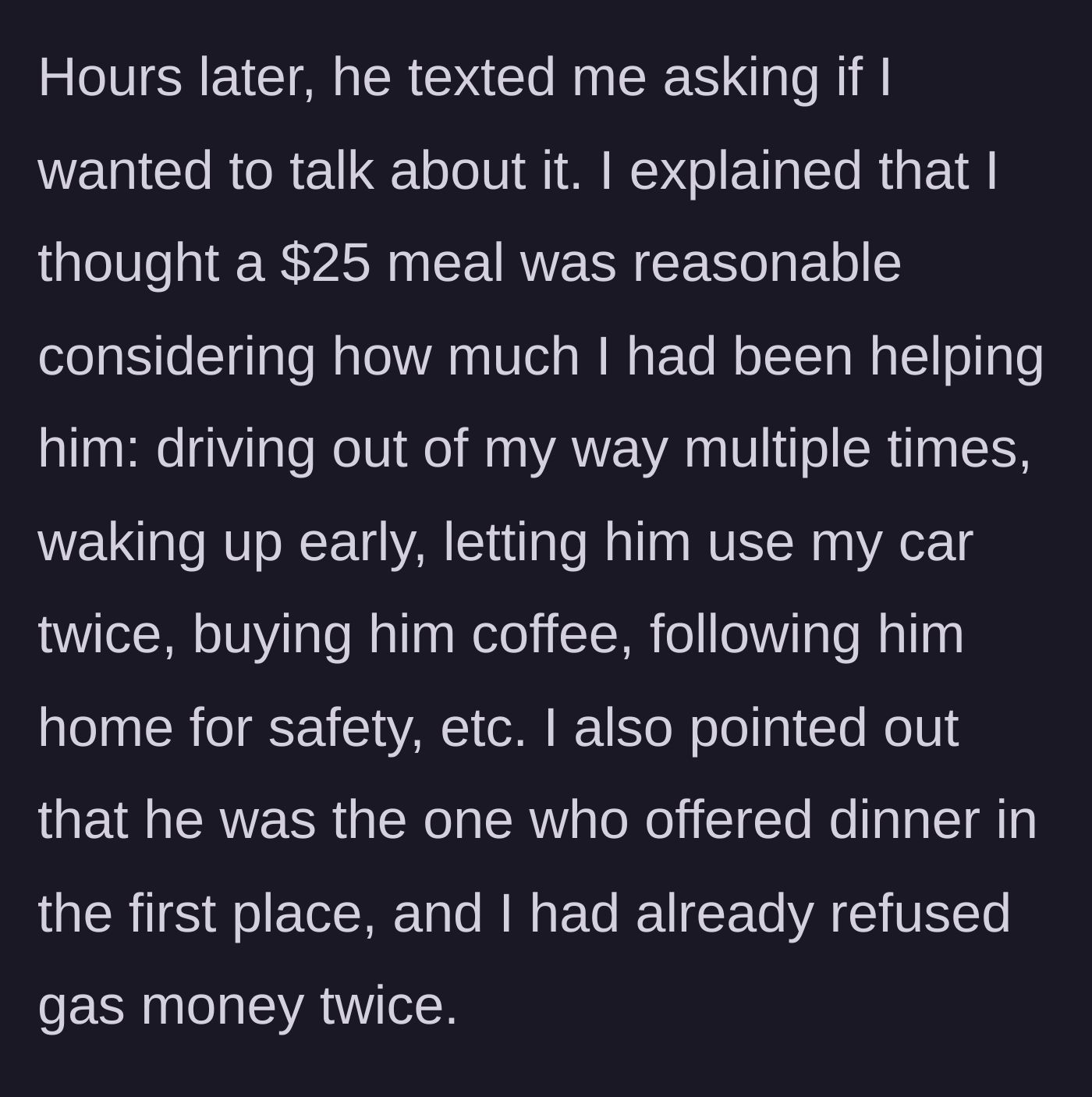 Story part 9 - Woman texts him later explaining why the meal was reasonable given all her help.